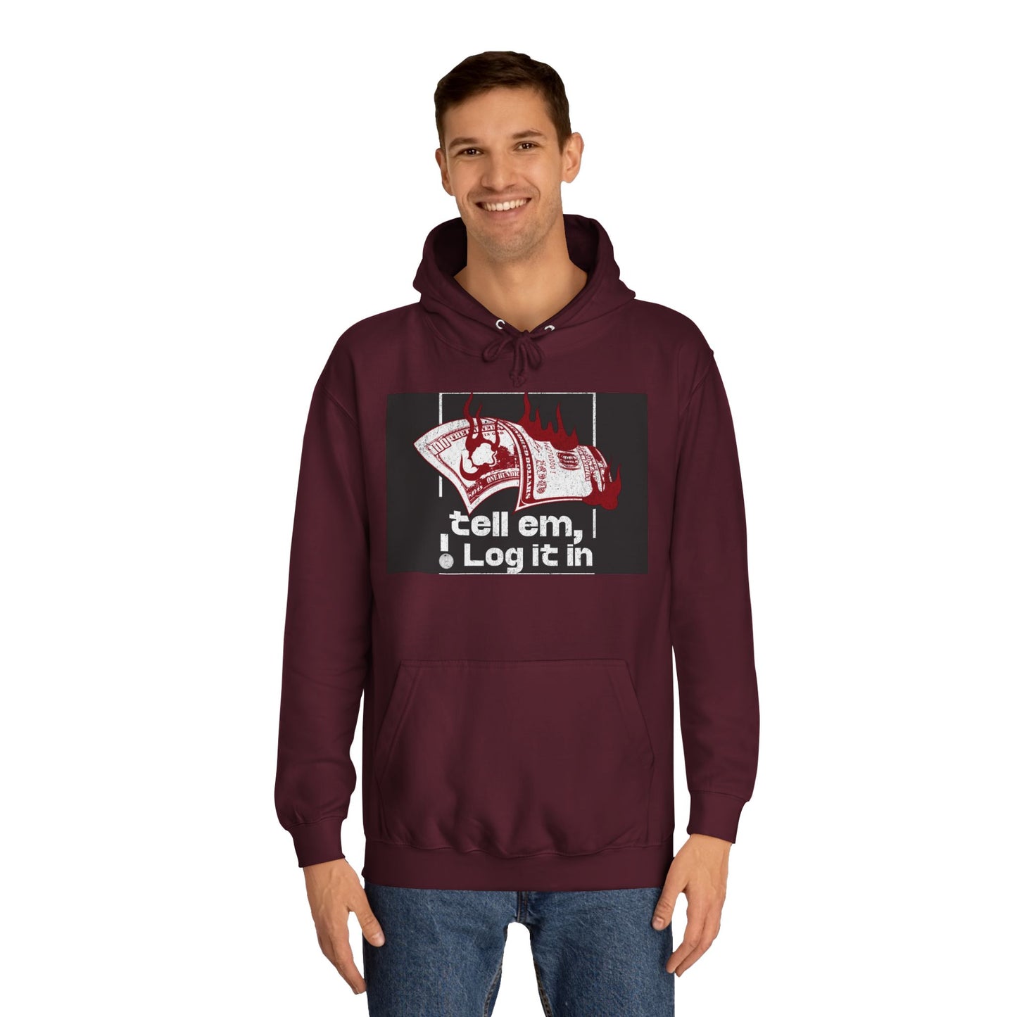 Unisex Hoodie - Tell Em I Log It In, Cozy Casual Wear, Everyday Life, Trendy Hoodie, Unique Gift
