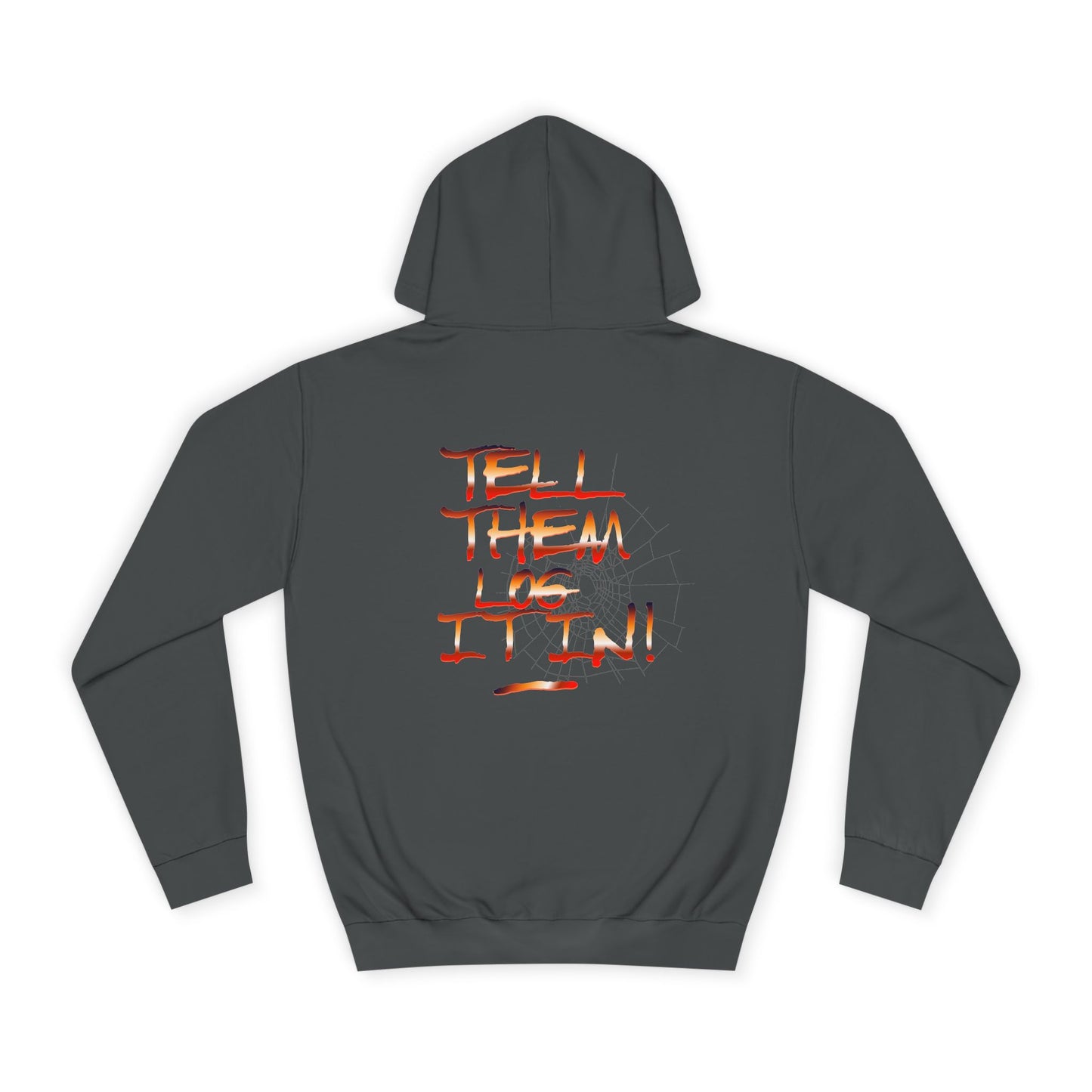 Stylish Hoodie - Tell Them Log it In, Unisex Sweatshirt for Life, Gift, Custom Apparel, Cozy Hoodie