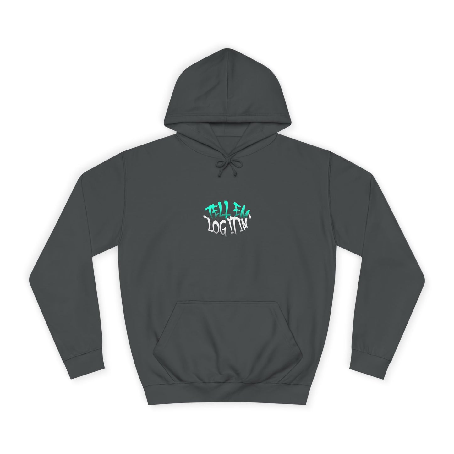 Unisex Hoodie - Tell Em Log it in Graphic Sweatshirt, Casual Wear, Gift, Street Style, Everyday Comfort