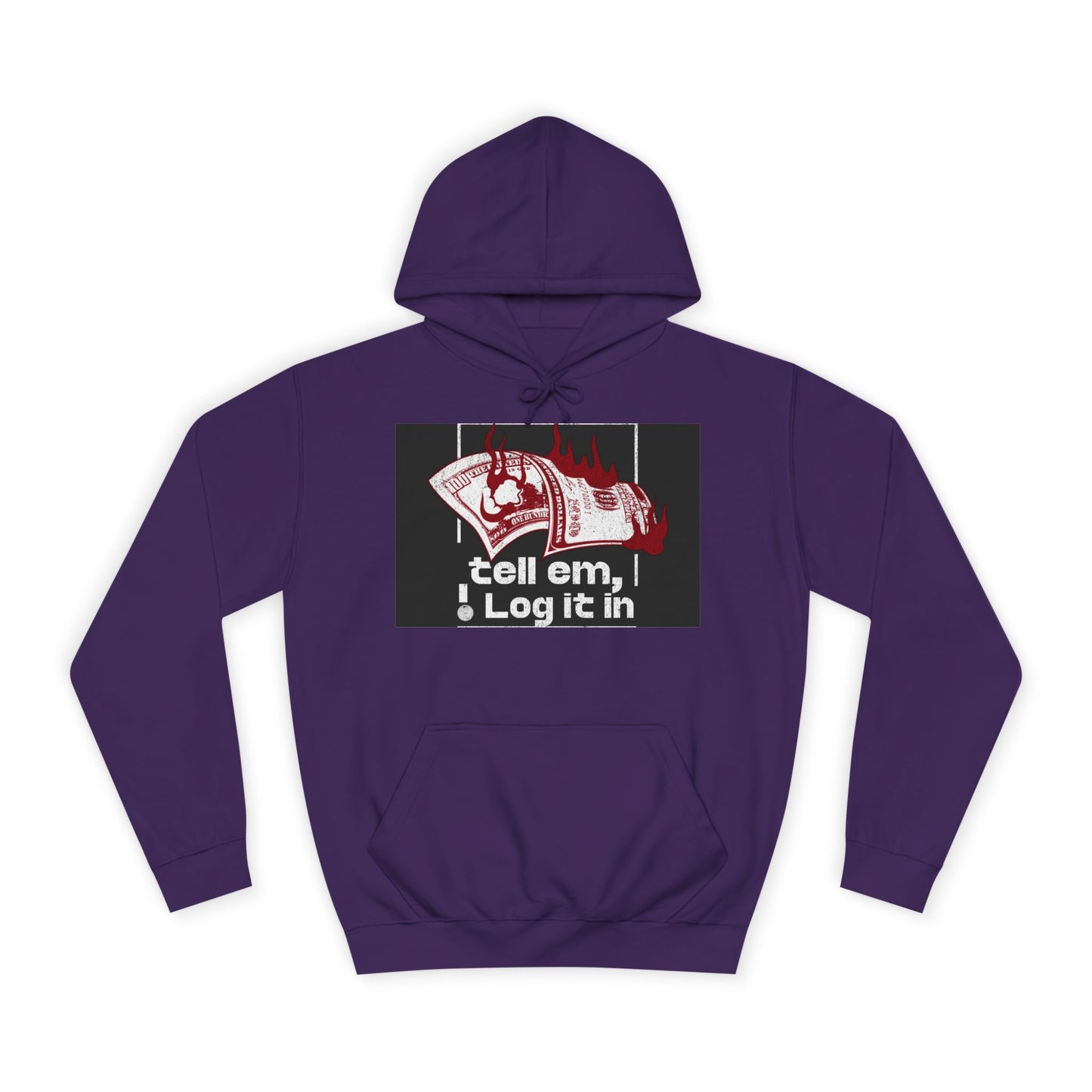 Unisex Hoodie - Tell Em I Log It In, Cozy Casual Wear, Everyday Life, Trendy Hoodie, Unique Gift