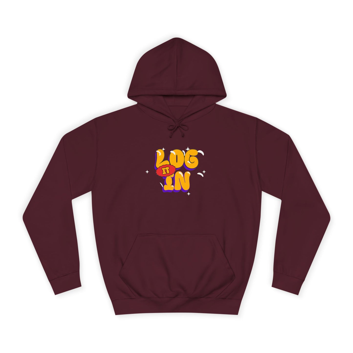 Unisex Hoodie - LOG IT IN Graphic Pullover, Casual Streetwear, Gift for Any one, Cozy Layering