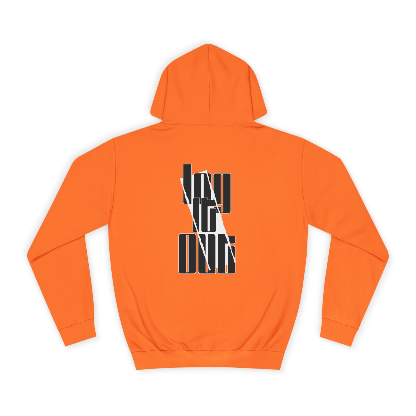 Unisex Log it out Hoodie, Trendy Sweatshirt, Stylish Custom Wear, Perfect for Any one, Unique Gift