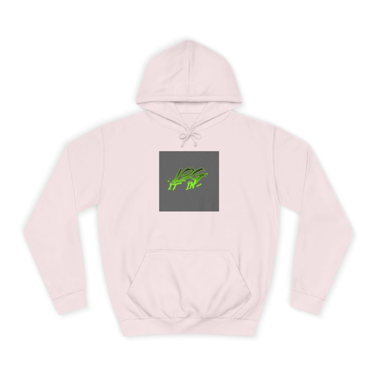 Unisex Log it in Hoodie - Fun and Trendy Sweatshirt | Perfect for Life, Graduation, Gift for Him/Her