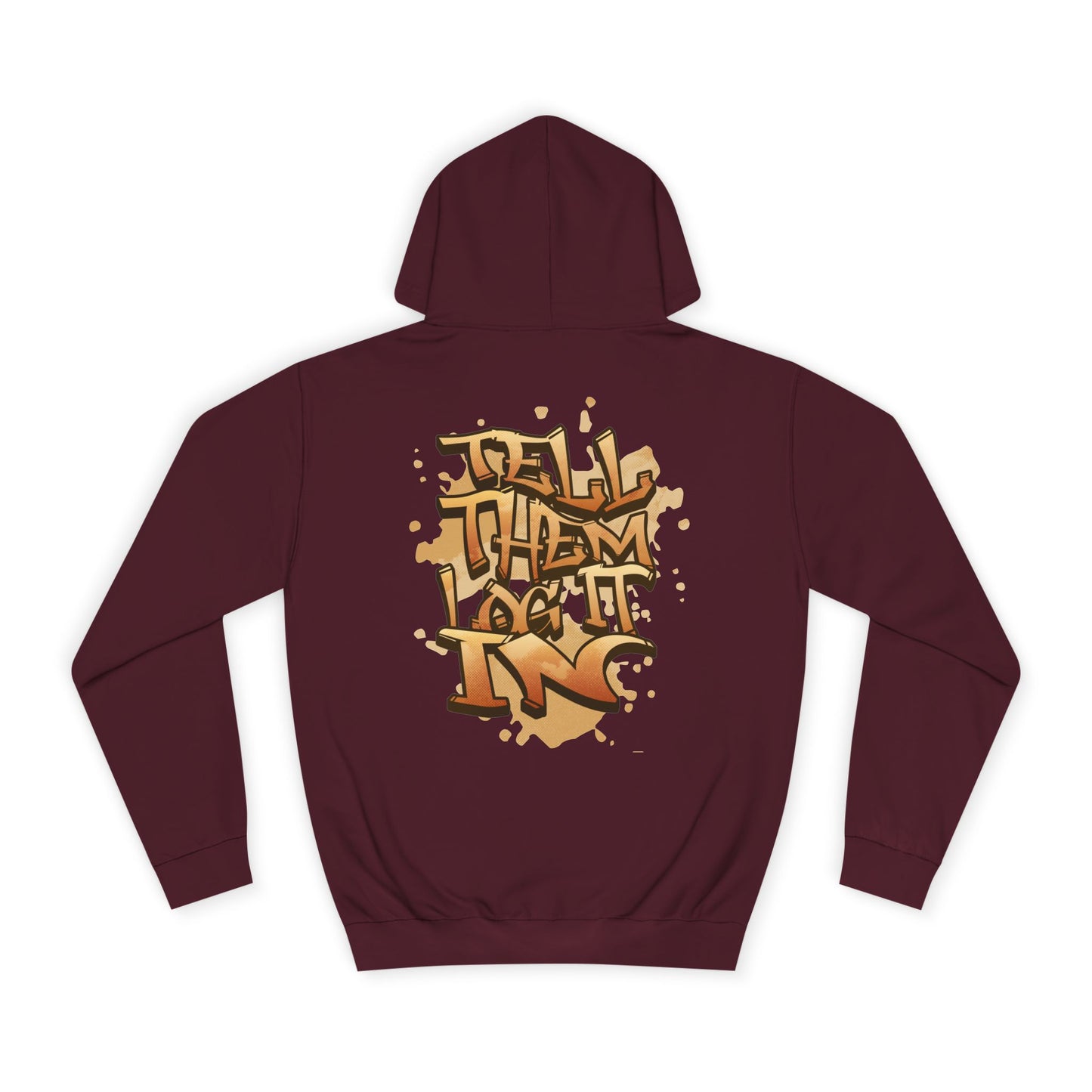 Urban Graffiti Hoodie, Unisex 'TELL EM LOG IT IN'Hoodie for Casual Wear, Streetwear, Hip-Hop Fashion, Graphic Hoodie