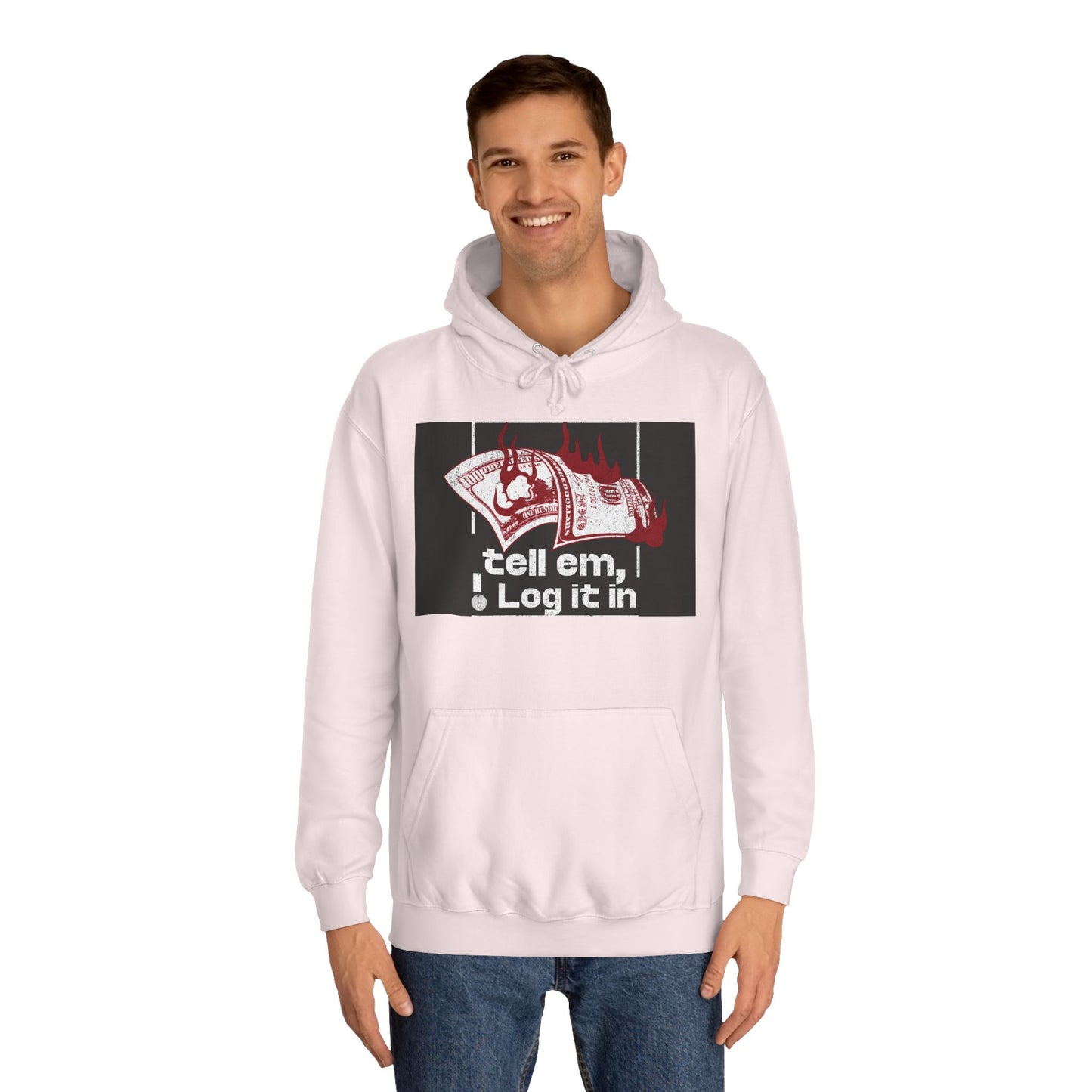 Unisex Hoodie - Tell Em I Log It In, Cozy Casual Wear, Everyday Life, Trendy Hoodie, Unique Gift