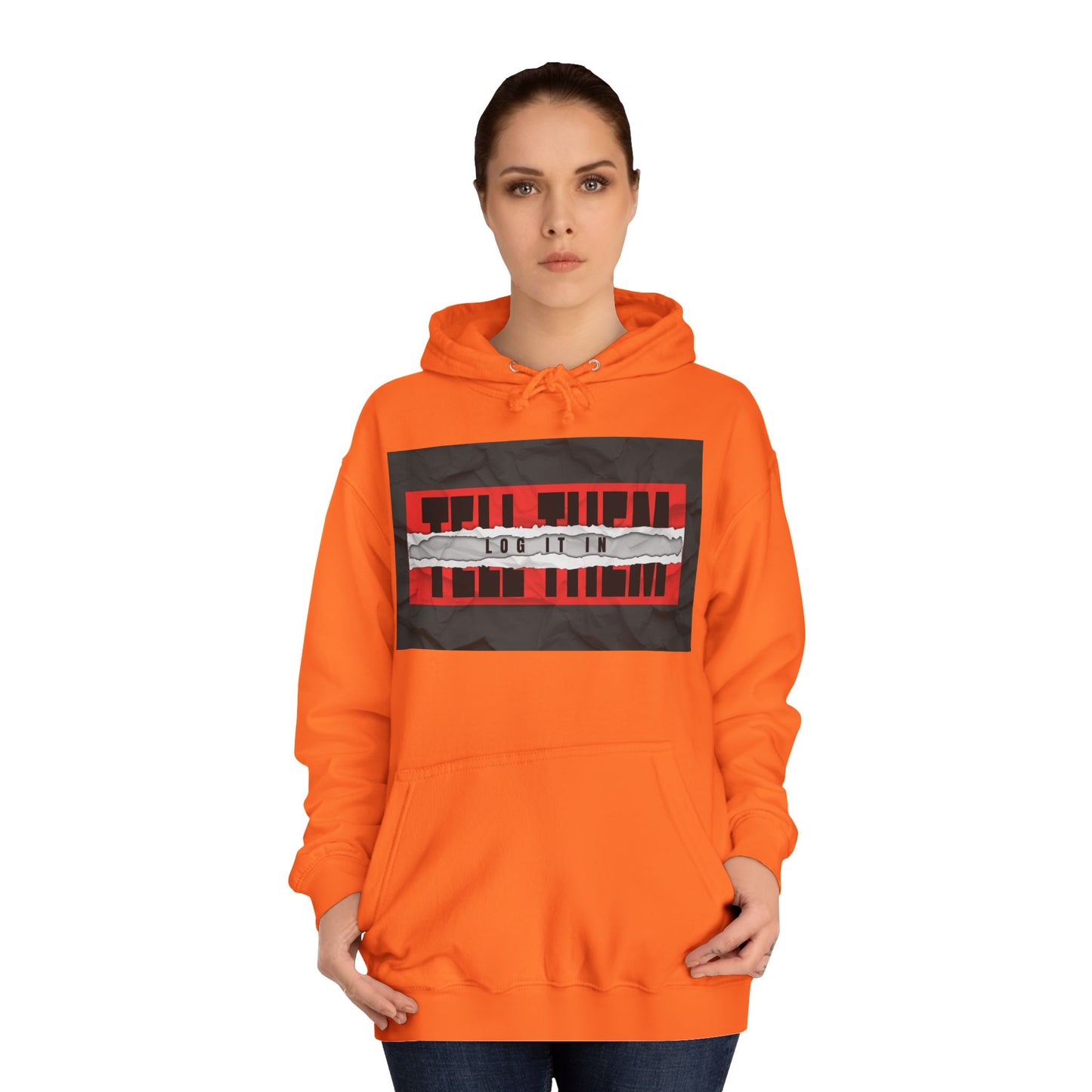 Trendy 'TELL THEM LOG IT IN' Hoodie, Unisex Sweatshirt, Casual Wear, Trendy Apparel, great gift