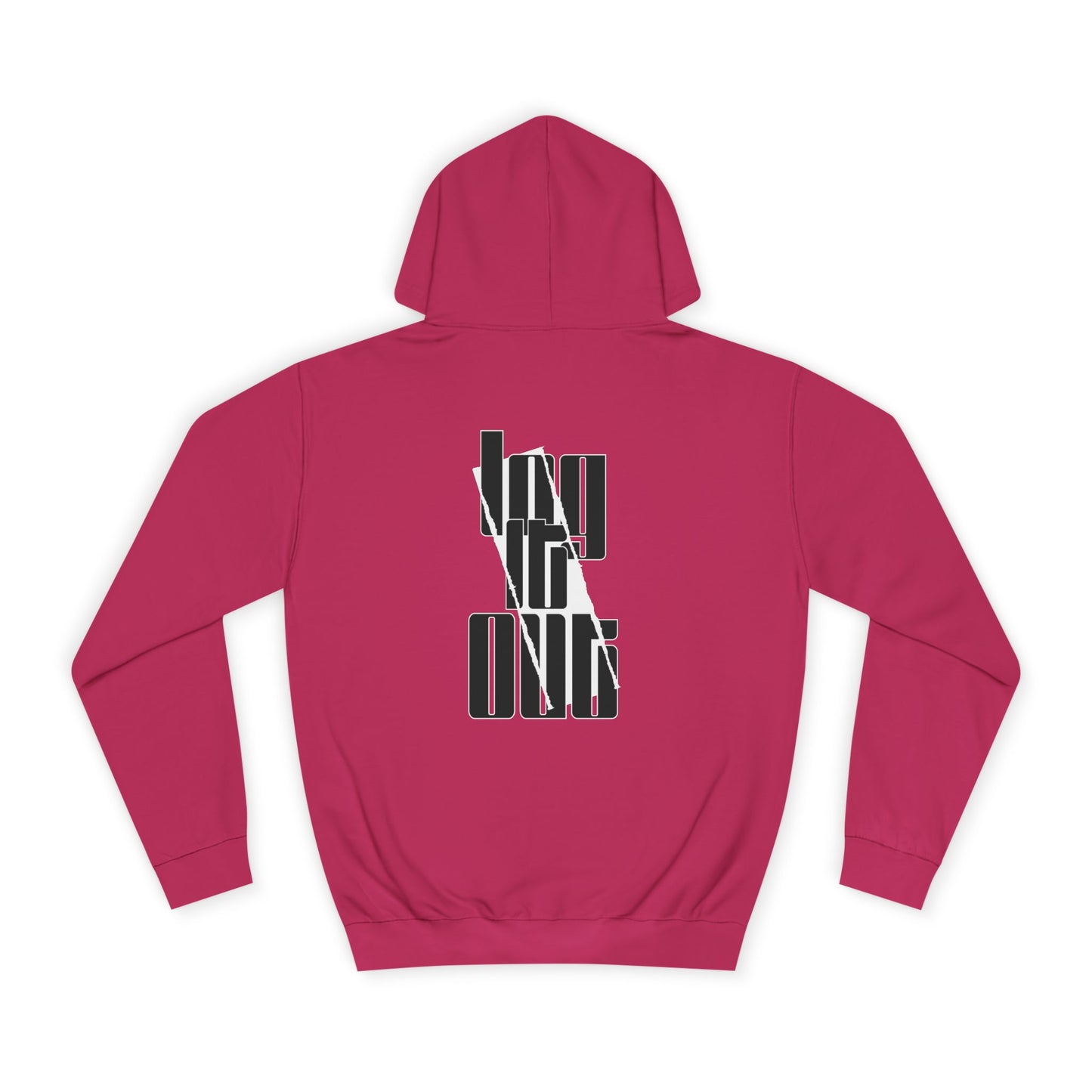 Unisex Log it out Hoodie, Trendy Sweatshirt, Stylish Custom Wear, Perfect for Any one, Unique Gift