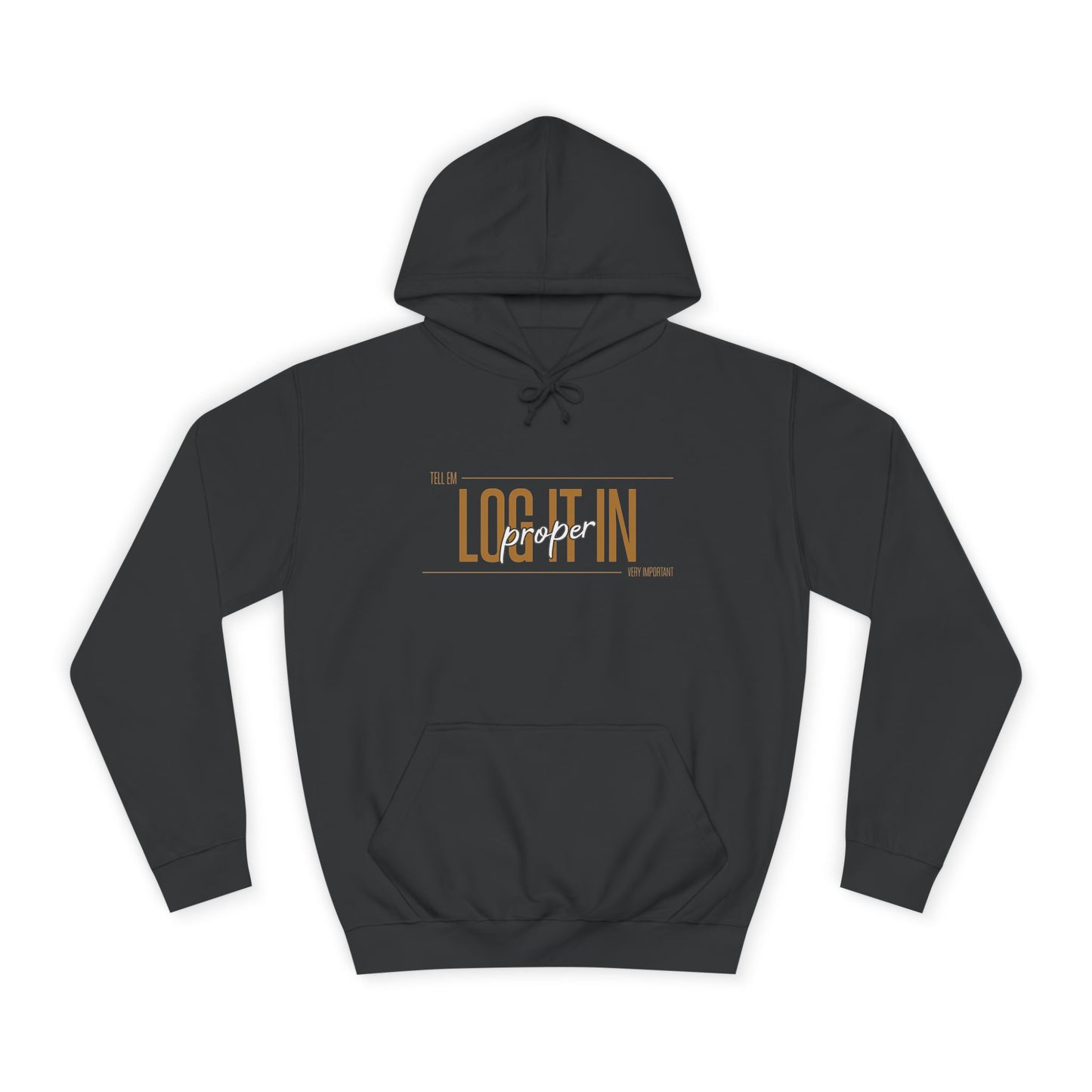 Unisex 'TELL EM LOG IT IN'Hoodie - Casual Wear, Perfect for Everyday, Lounge Wear, Gift, Stylish and Comfortable