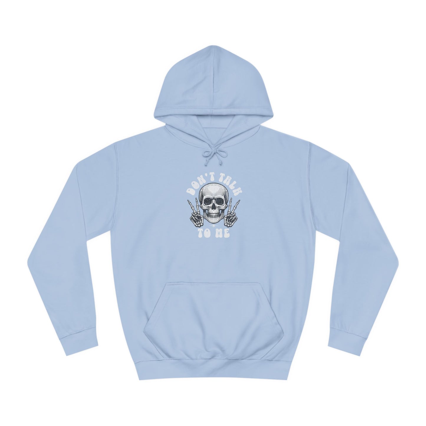 Unisex Don't talk to me Hoodie
