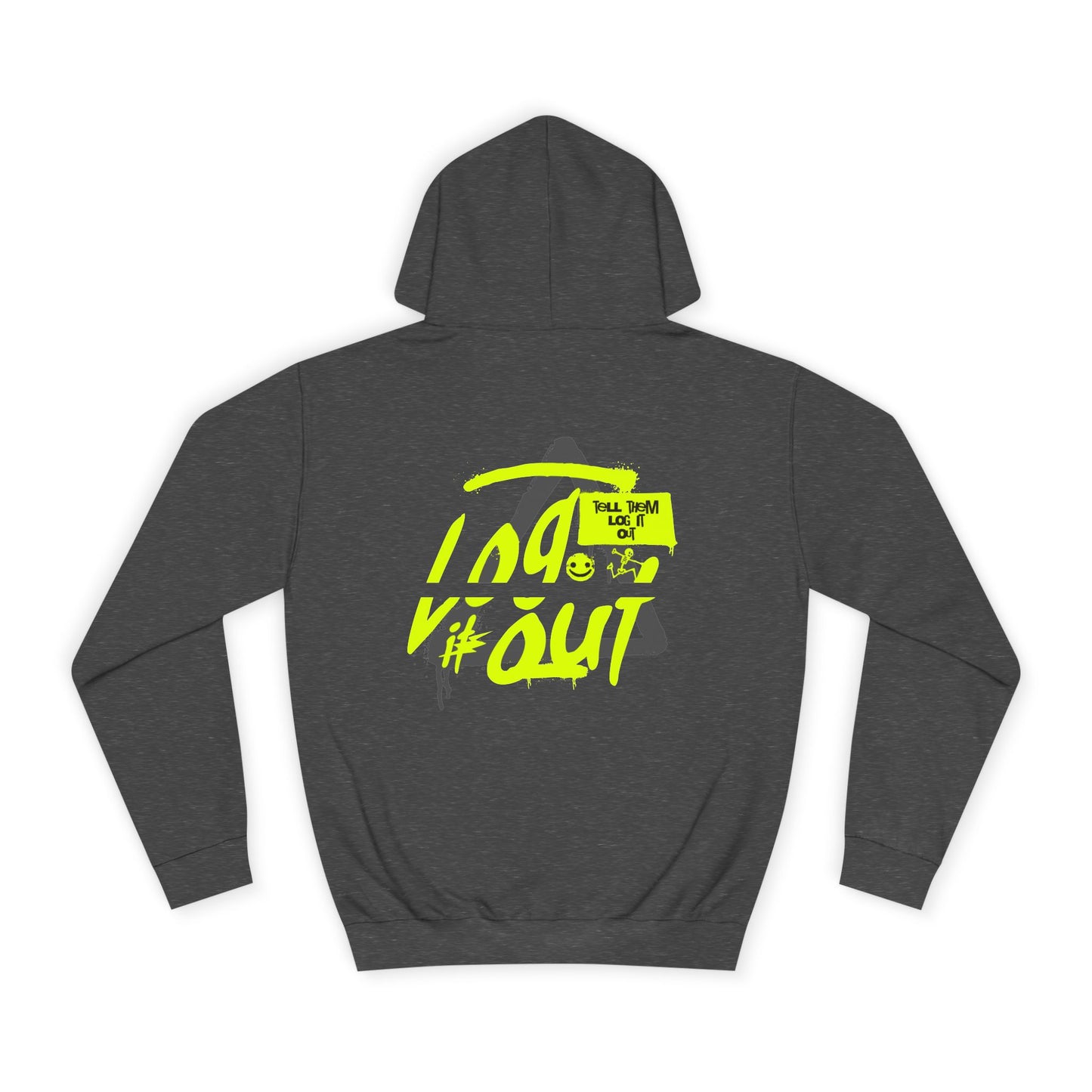 unisex Log it out Hoodie, Unisex Hoodie, Casual Wear, Trendy Graphic Hoodie, Comfortable Streetwear