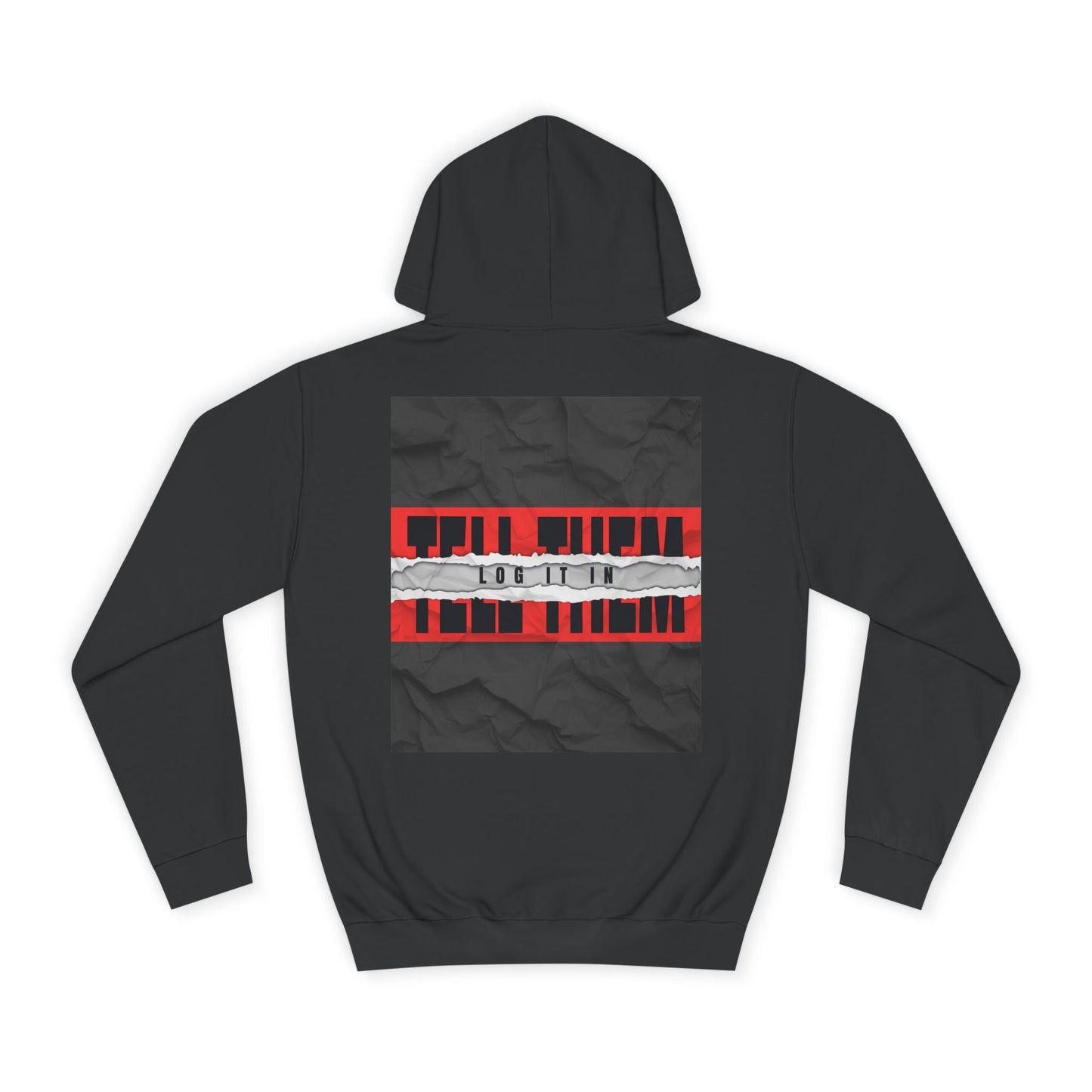 Trendy 'TELL THEM LOG IT IN' Hoodie, Unisex Sweatshirt, Casual Wear, Trendy Apparel, great gift