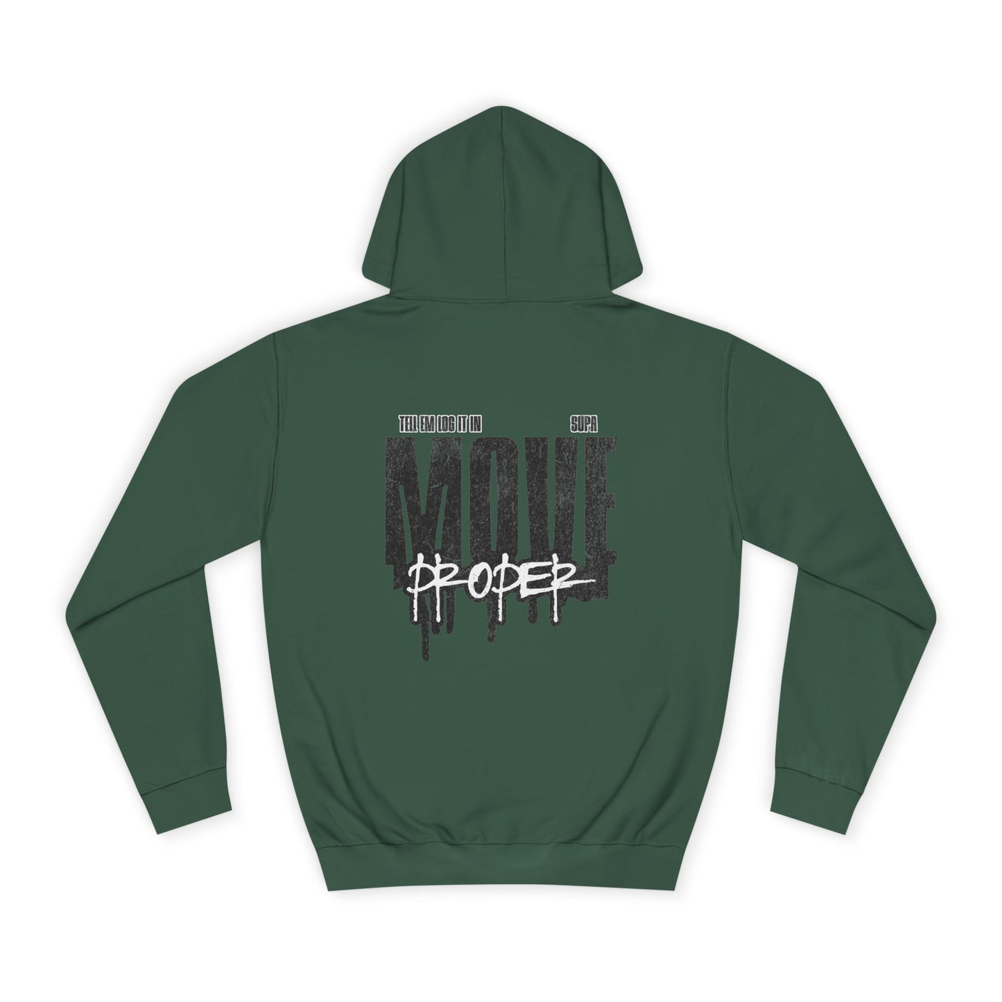 Urban Unisex Hoodie - Move Proper Drip Graphic, Cozy Streetwear, Perfect for Gift, Trendy Loungewear