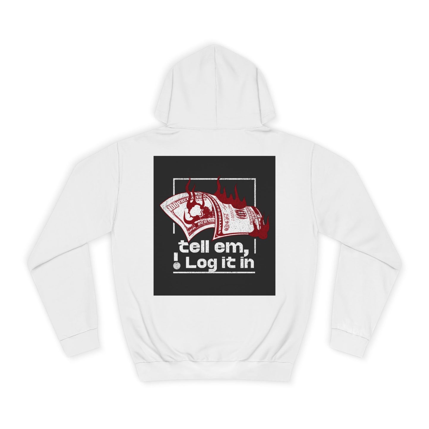 Unisex Hoodie - Tell Em I Log It In, Cozy Casual Wear, Everyday Life, Trendy Hoodie, Unique Gift