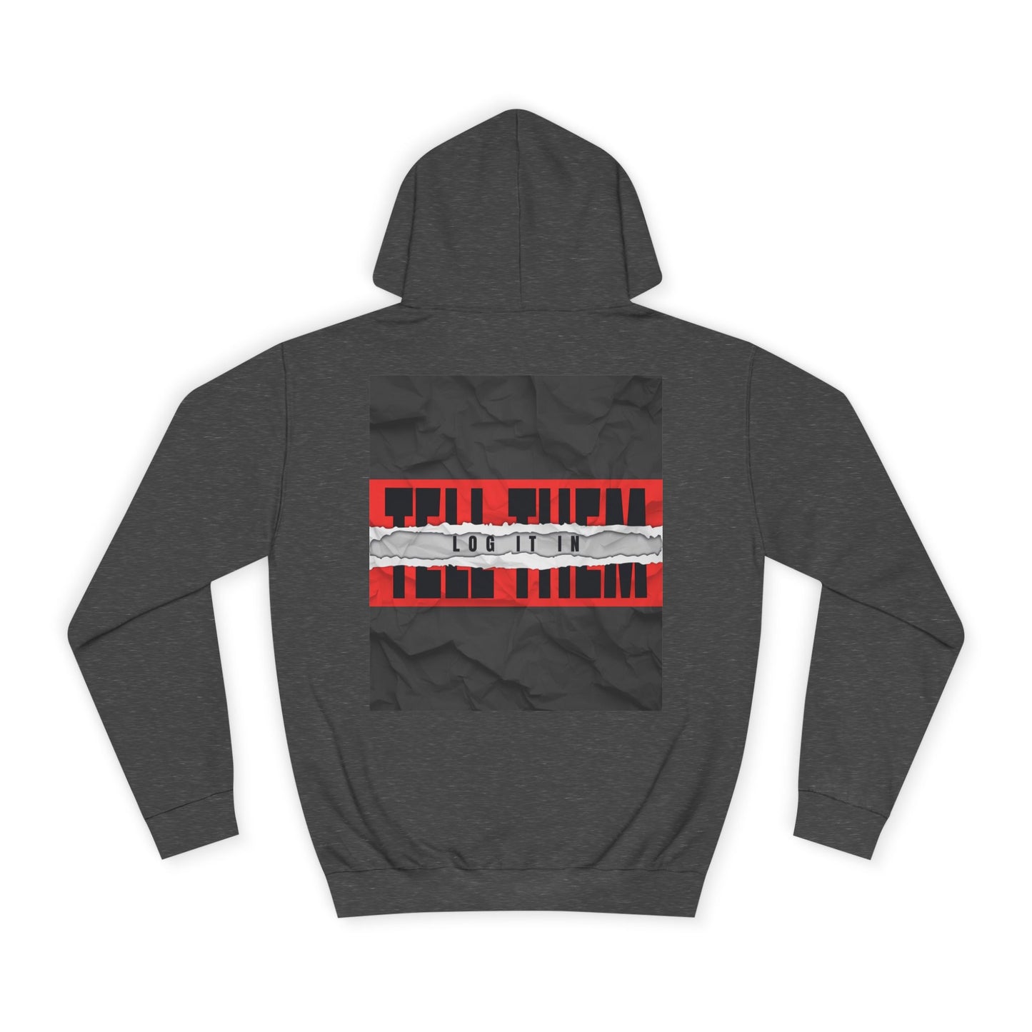 Trendy 'TELL THEM LOG IT IN' Hoodie, Unisex Sweatshirt, Casual Wear, Trendy Apparel, great gift
