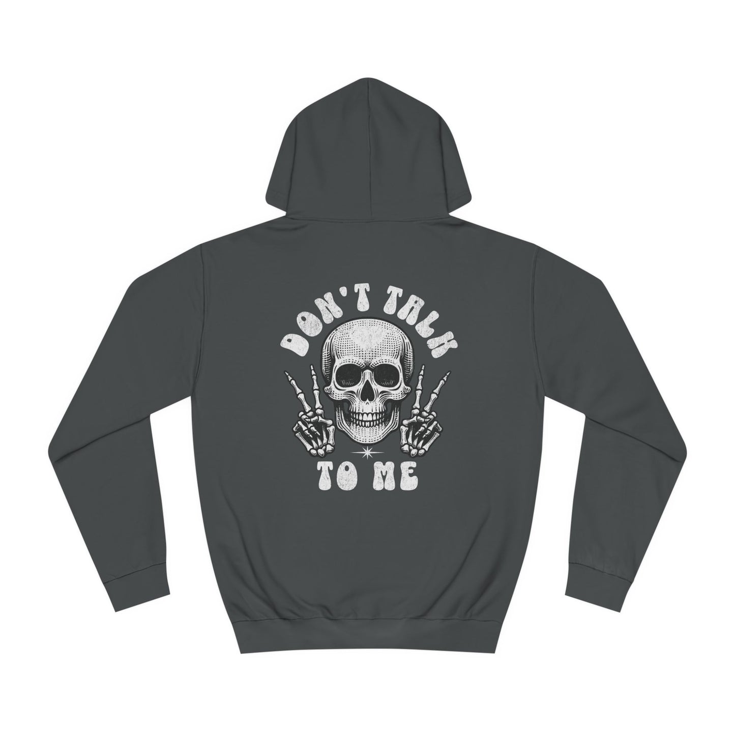 Unisex Don't talk to me Hoodie