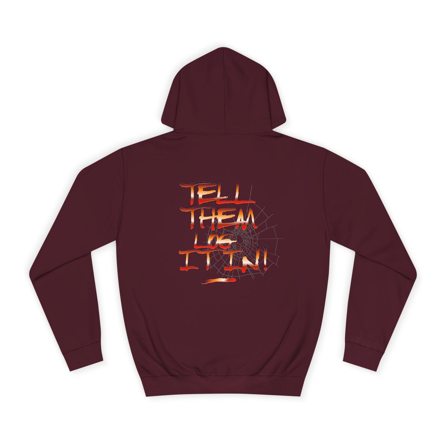Stylish Hoodie - Tell Them Log it In, Unisex Sweatshirt for Life, Gift, Custom Apparel, Cozy Hoodie