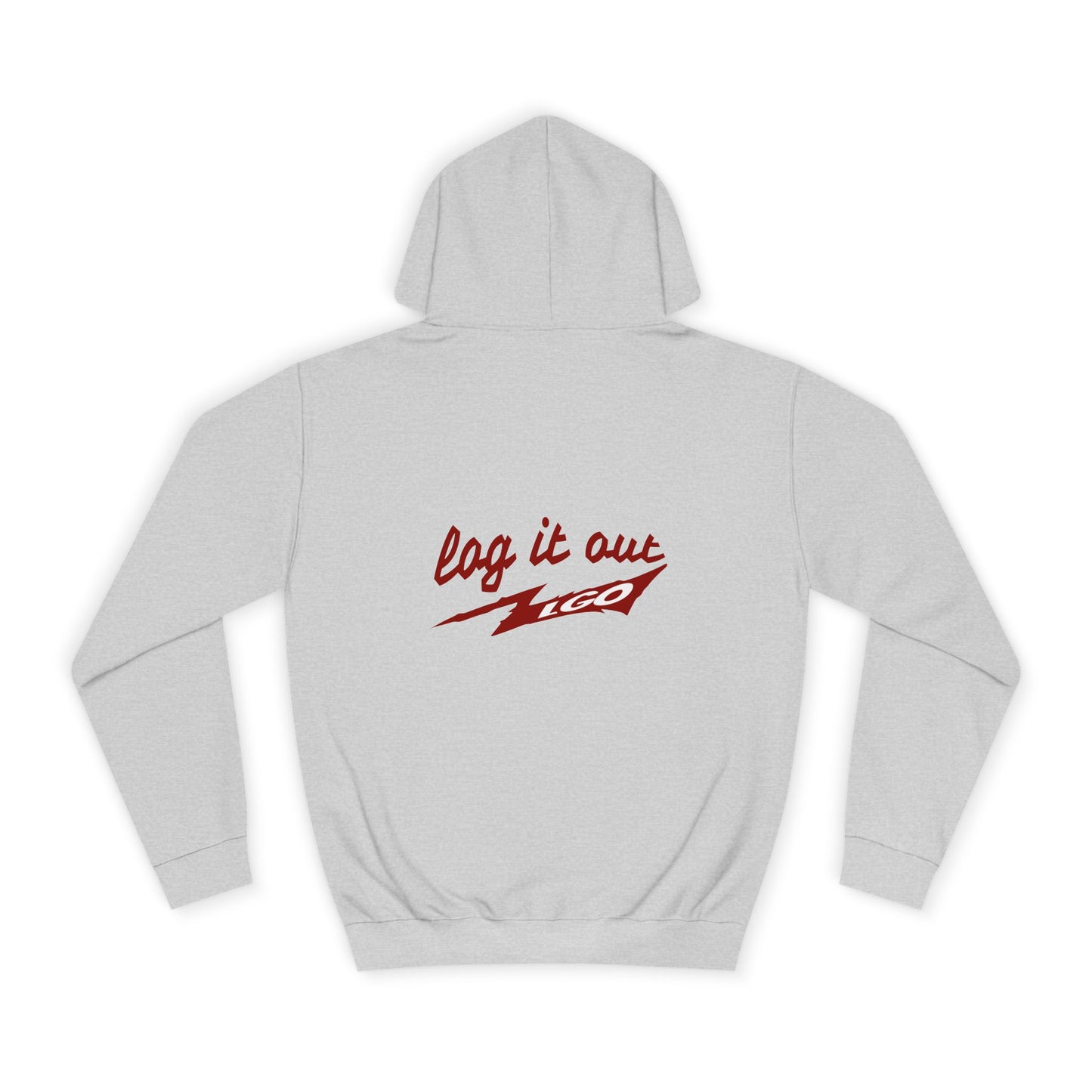 Stylish Unisex log it out Hoodie - Perfect for everyday Life, Casual Wear, Gifts, Unique Fashion Statement, Fun Vibes