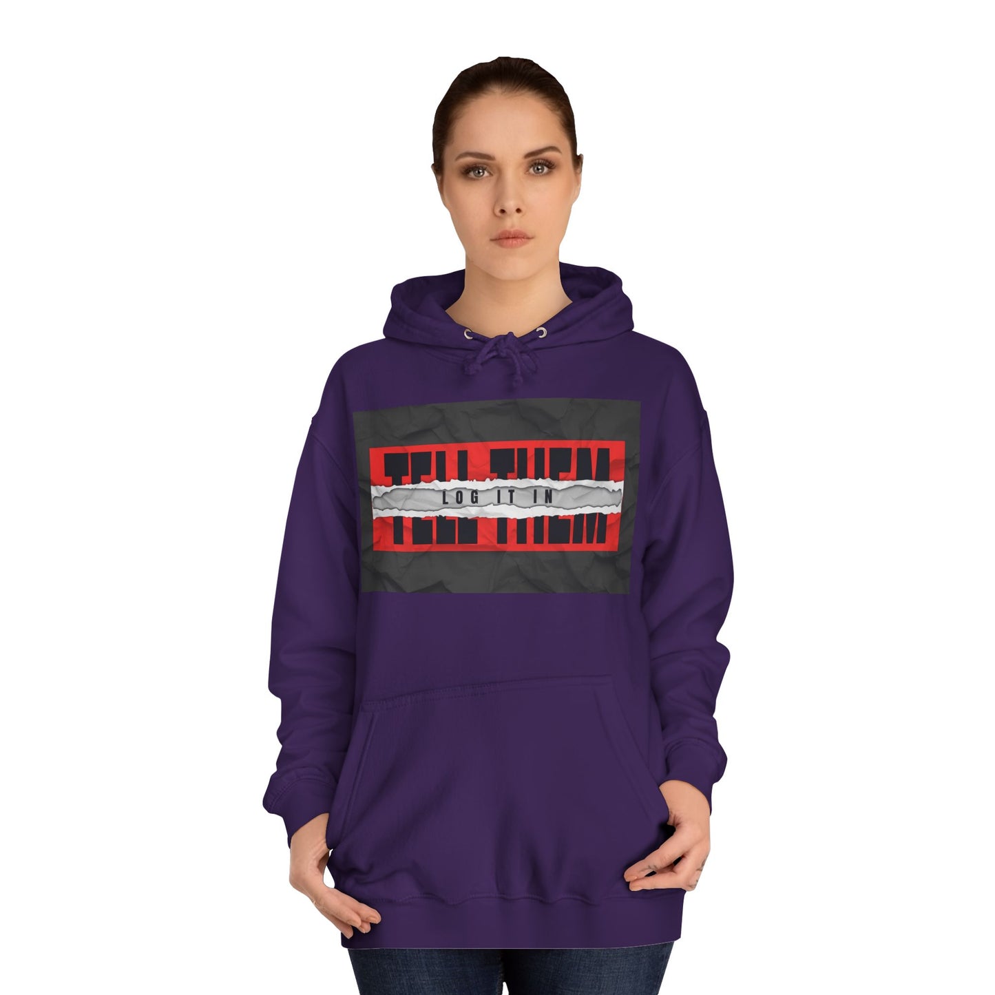 Trendy 'TELL THEM LOG IT IN' Hoodie, Unisex Sweatshirt, Casual Wear, Trendy Apparel, great gift