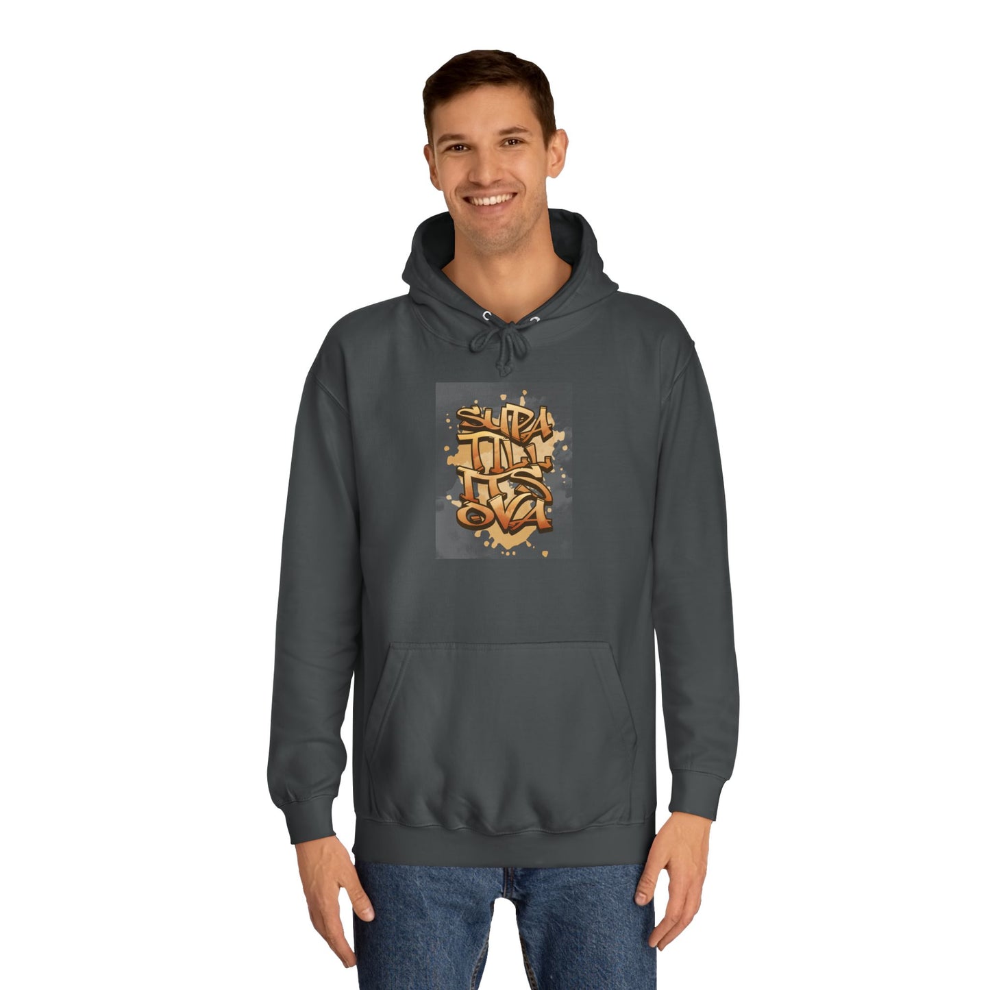 Urban Graffiti Unisex Supa till its Ova Hoodie, Streetwear Fashion, Trendy Gift, Casual Wear, Art-Inspired Apparel