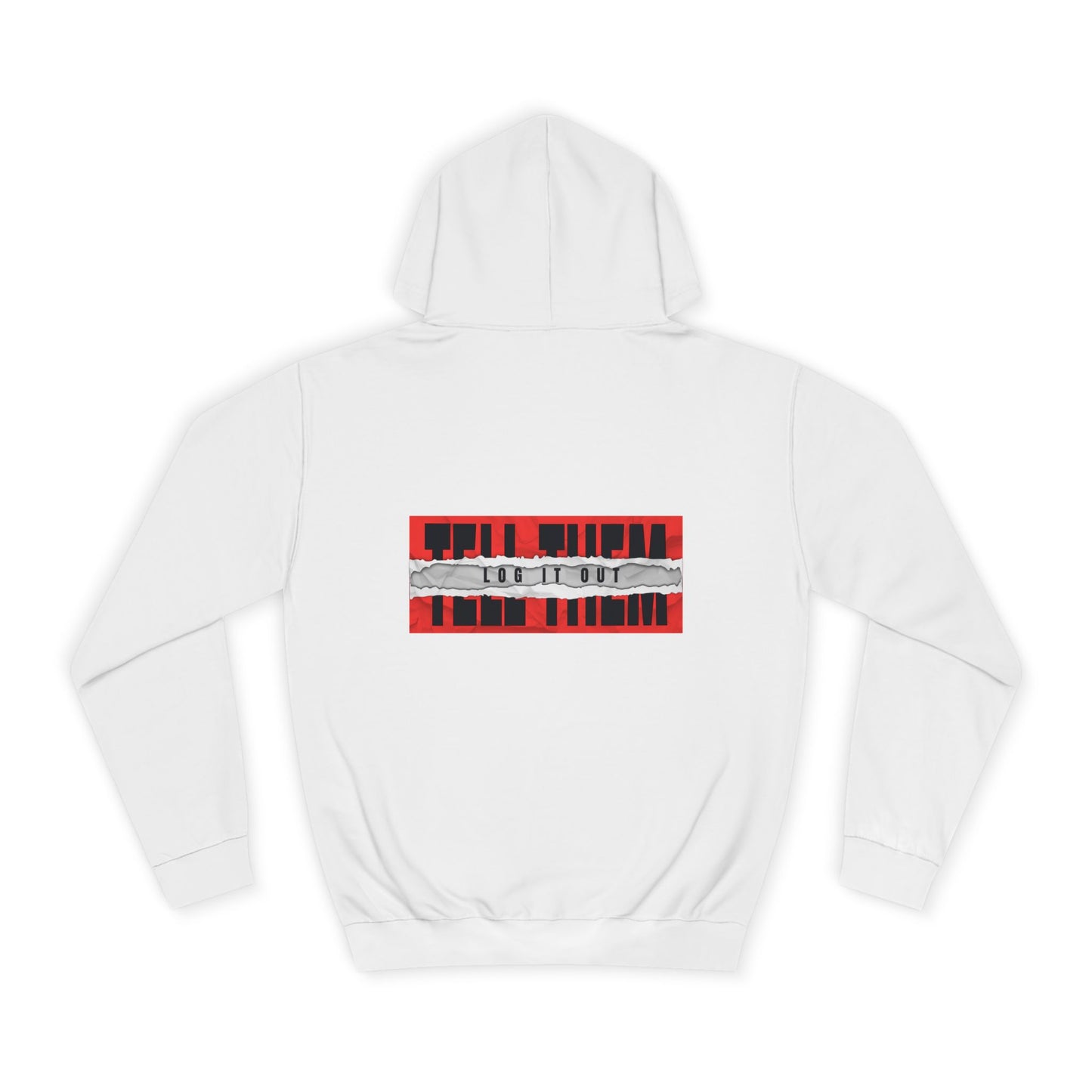 Unisex 'TELL THEM LOG IT OUT' Hoodie - Trendy Wear, Comfortable Street Style, Perfect for Everyday, Gifts, New Apparel