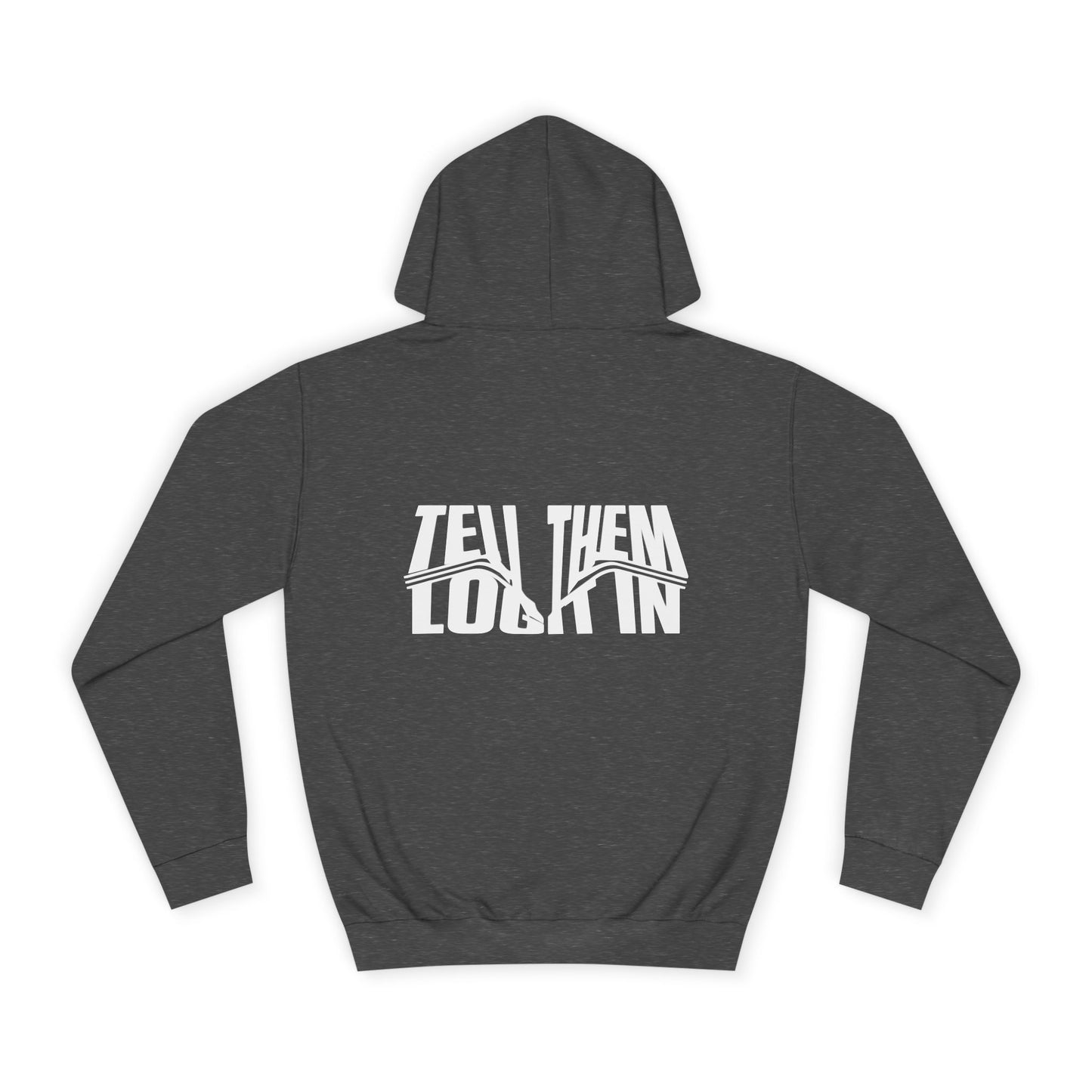 Unisex Tell them log it in Hoodie: Cool Casual Wear, Apparel, Hip Gear, Trendy Streetwear, Cozy Gift