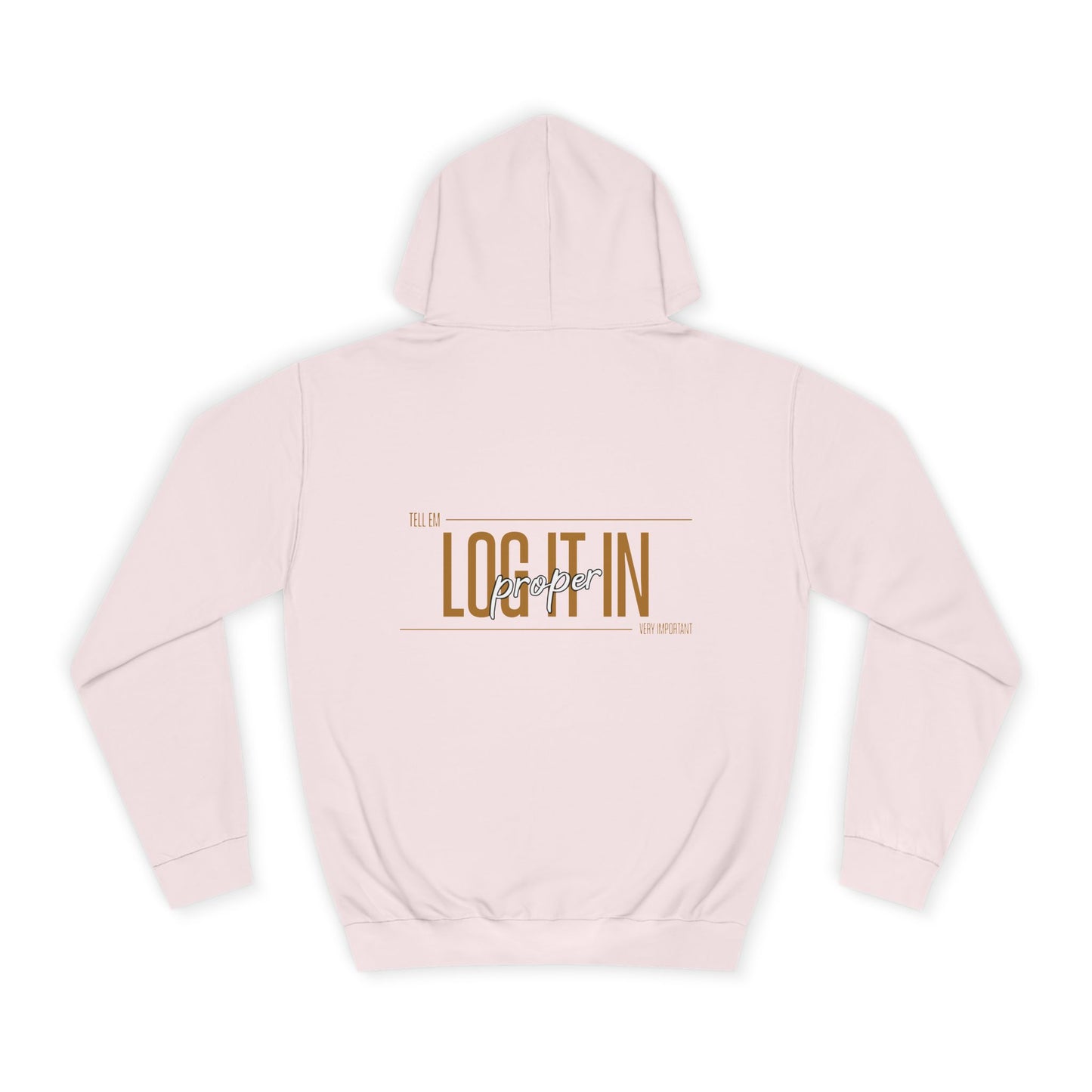 Unisex 'TELL EM LOG IT IN'Hoodie - Casual Wear, Perfect for Everyday, Lounge Wear, Gift, Stylish and Comfortable