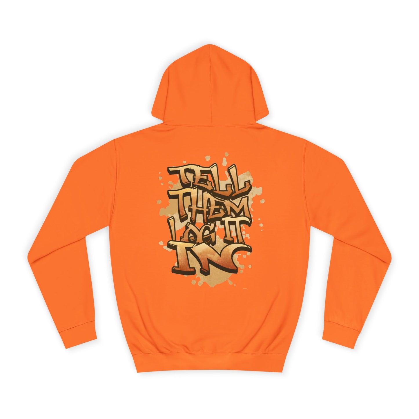 Urban Graffiti Hoodie, Unisex 'TELL EM LOG IT IN'Hoodie for Casual Wear, Streetwear, Hip-Hop Fashion, Graphic Hoodie