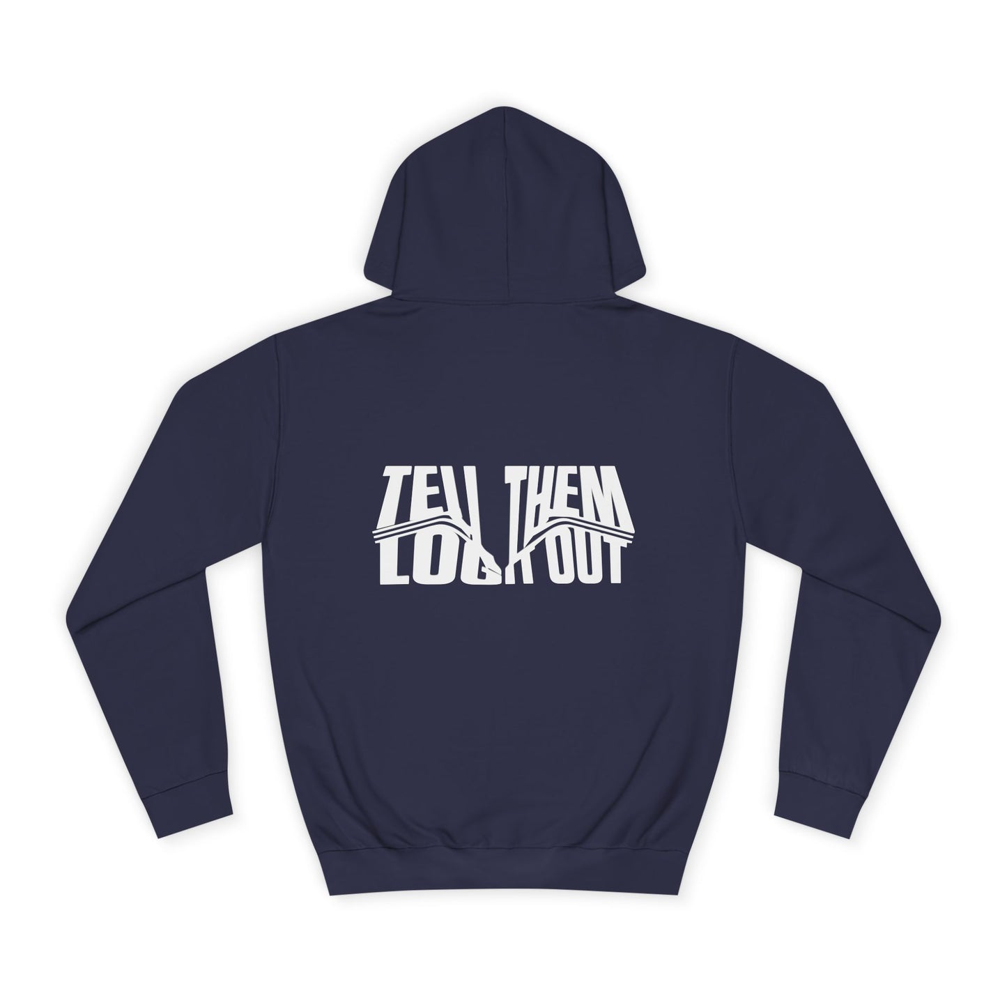 Unisex Hoodie with Bold Message - Tell Them Log it Out - Trendy Apparel, Perfect for Gift