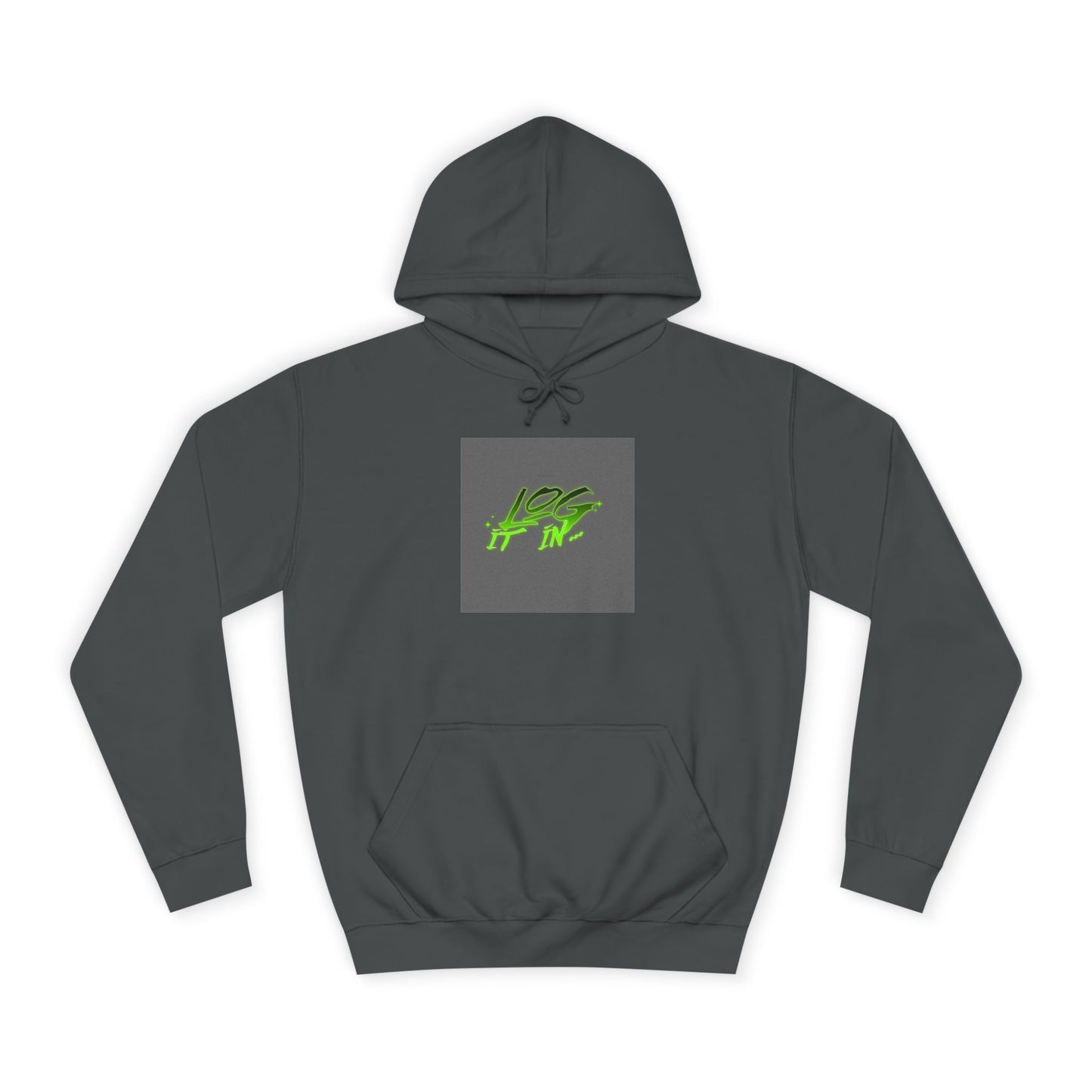 Unisex Log it in Hoodie - Fun and Trendy Sweatshirt | Perfect for Life, Graduation, Gift for Him/Her