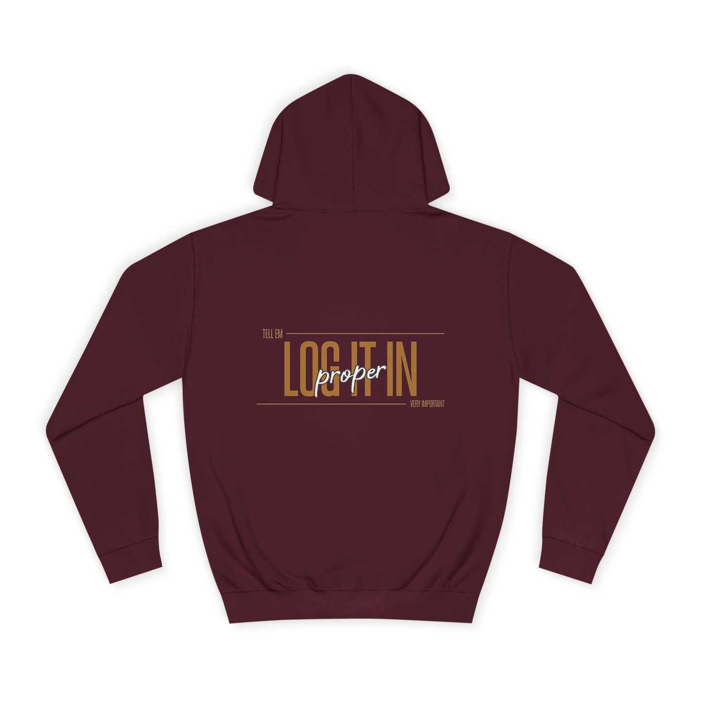 Unisex 'TELL EM LOG IT IN'Hoodie - Casual Wear, Perfect for Everyday, Lounge Wear, Gift, Stylish and Comfortable