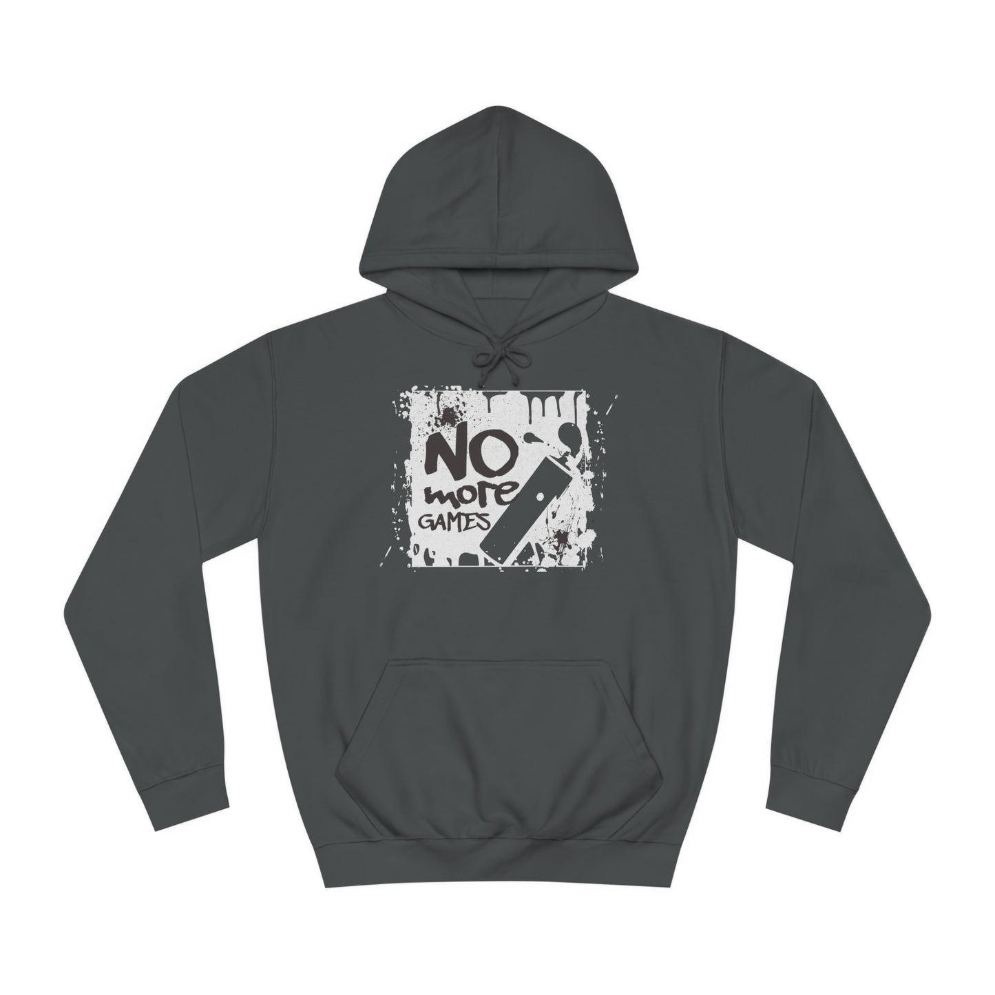 Unisex No More Games Hoodie