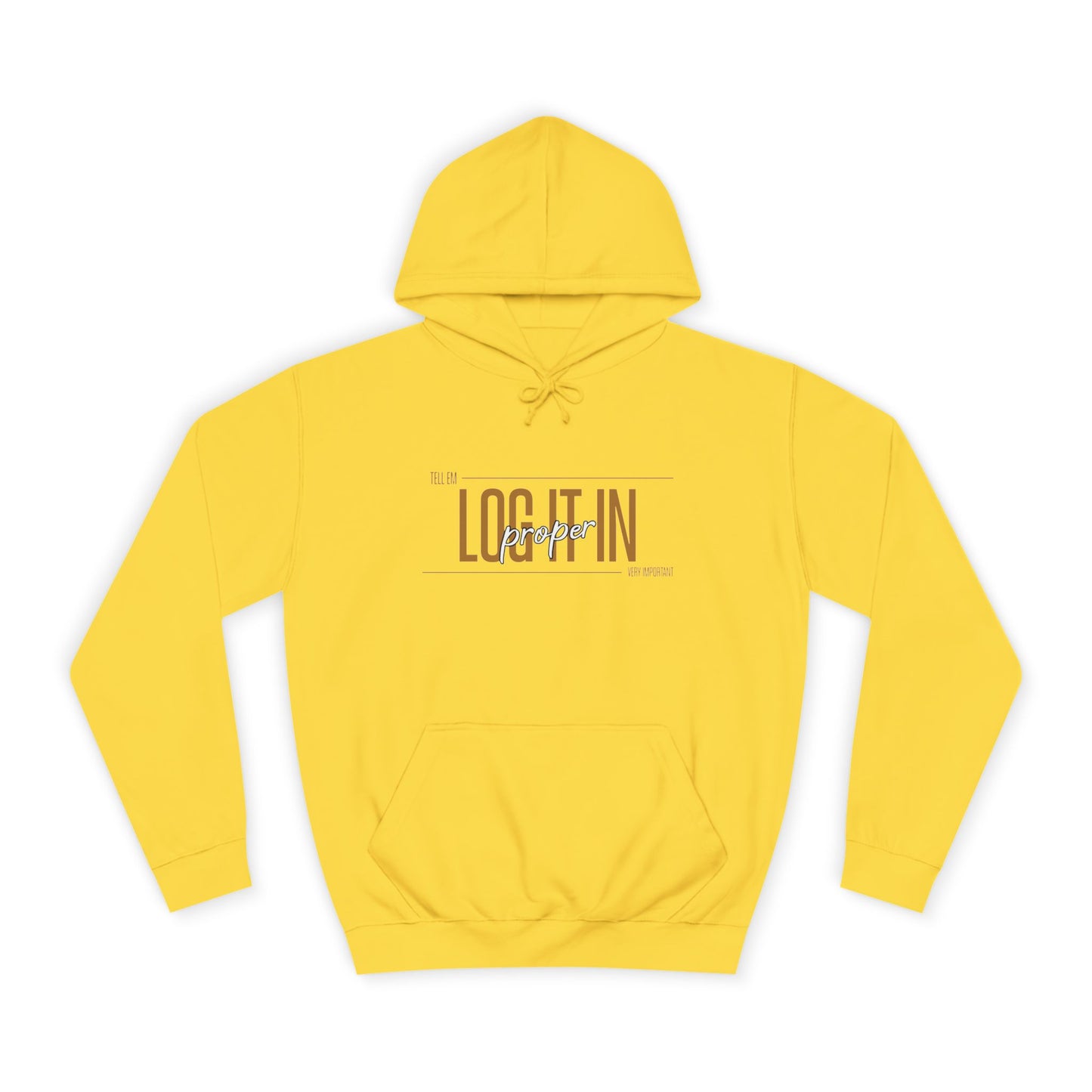 Unisex 'TELL EM LOG IT IN'Hoodie - Casual Wear, Perfect for Everyday, Lounge Wear, Gift, Stylish and Comfortable