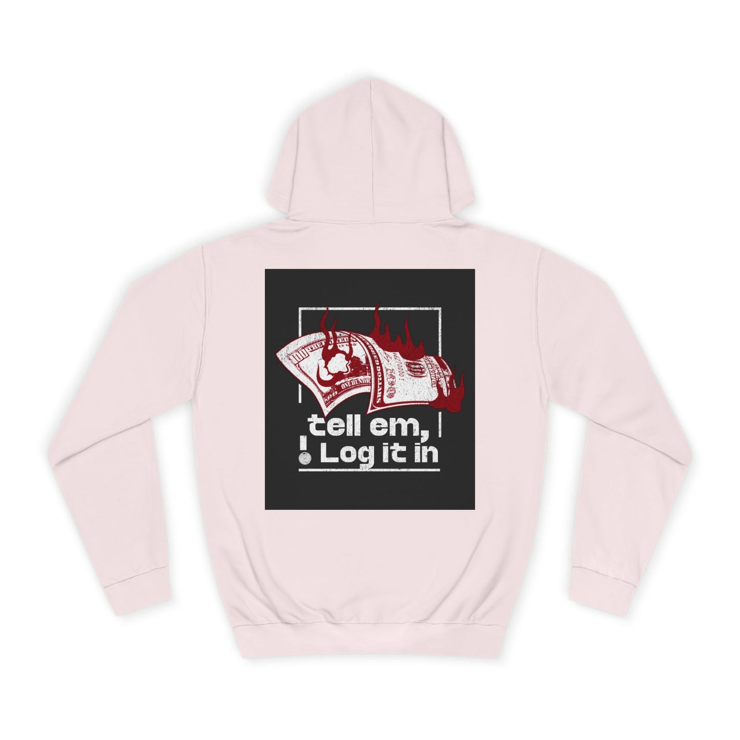 Unisex Hoodie - Tell Em I Log It In, Cozy Casual Wear, Everyday Life, Trendy Hoodie, Unique Gift