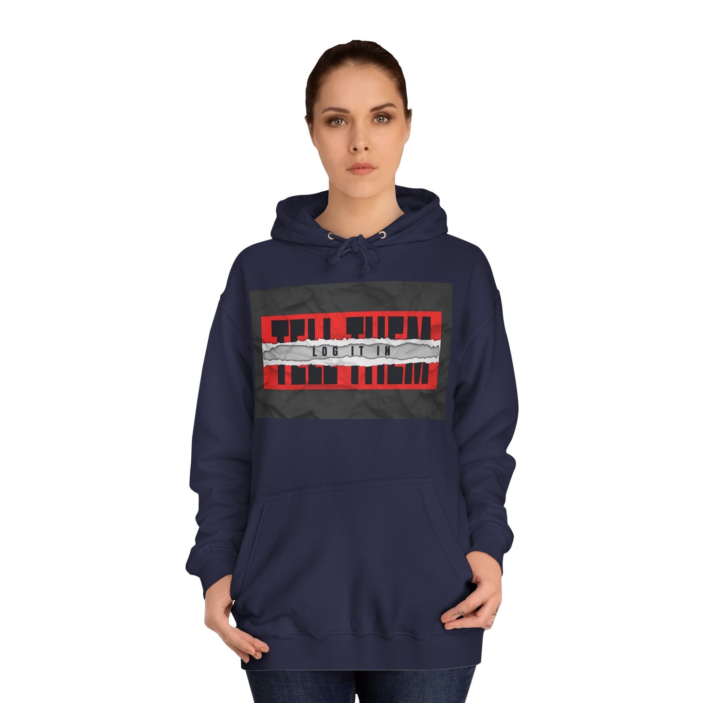 Trendy 'TELL THEM LOG IT IN' Hoodie, Unisex Sweatshirt, Casual Wear, Trendy Apparel, great gift