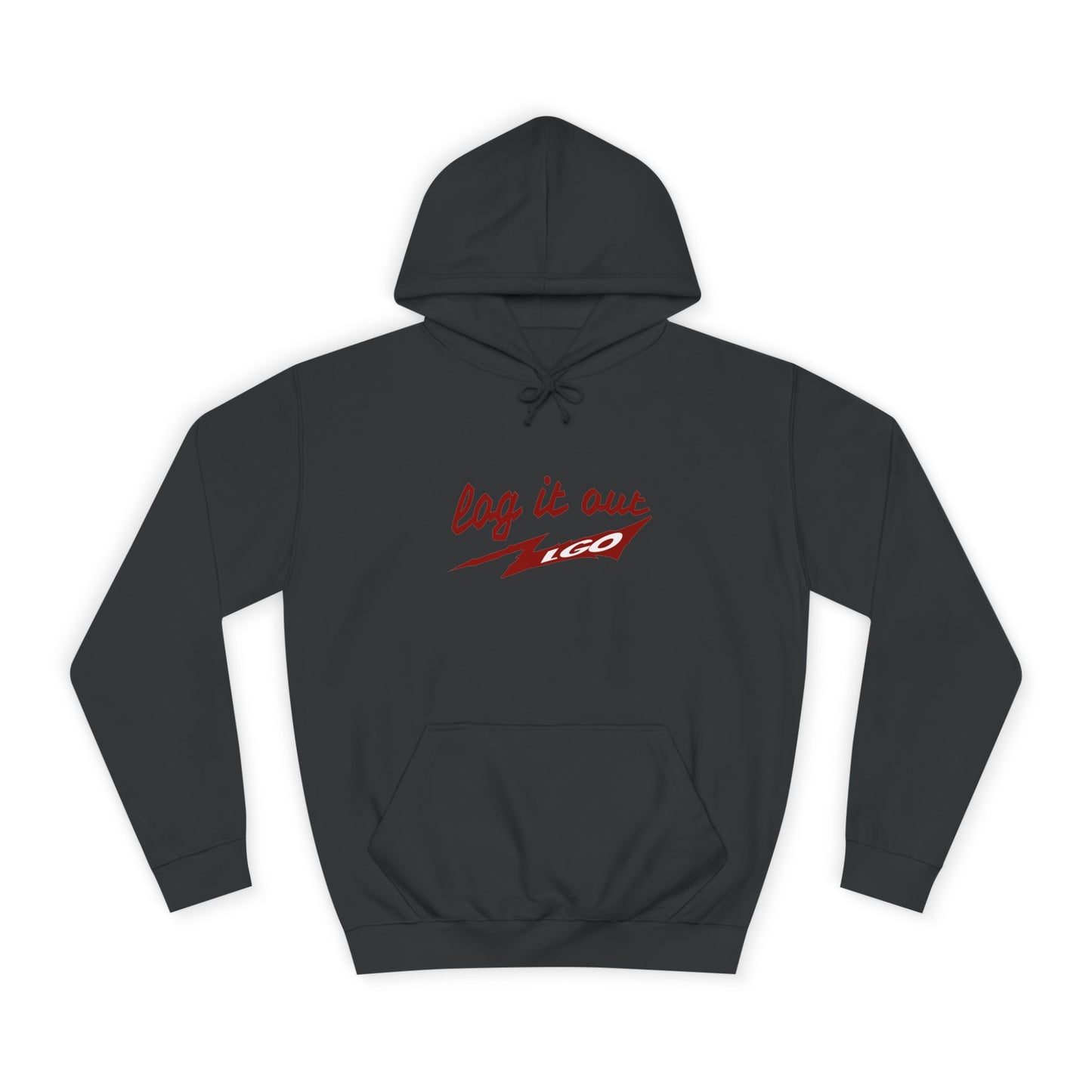 Stylish Unisex log it out Hoodie - Perfect for everyday Life, Casual Wear, Gifts, Unique Fashion Statement, Fun Vibes