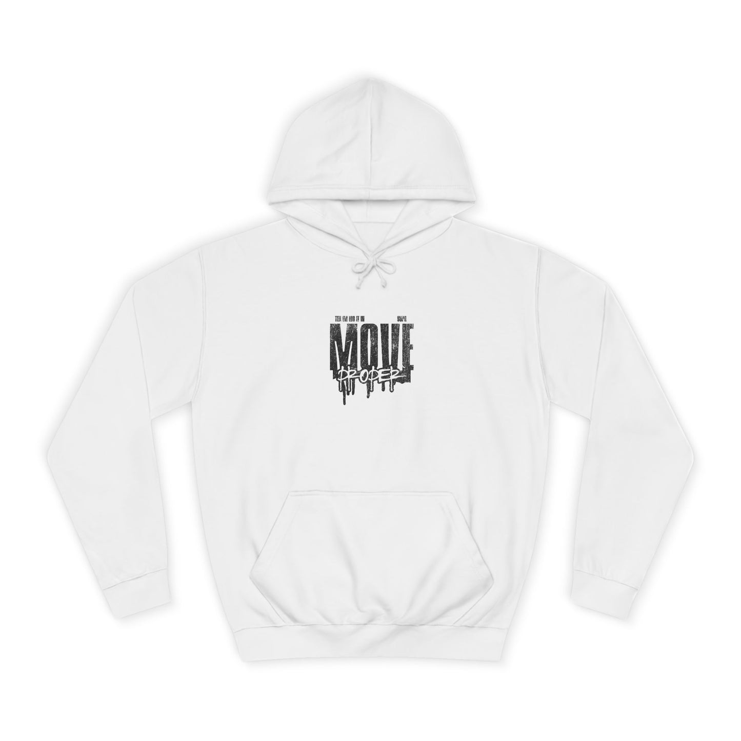 Urban Unisex Hoodie - Move Proper Drip Graphic, Cozy Streetwear, Perfect for Gift, Trendy Loungewear