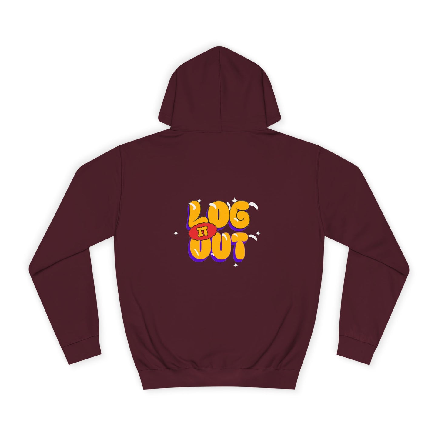 Casual Hoodie with 'Log It Out' Design, Unisex Sweatshirt for Any One, Cozy Gift for Grads, Perfect for Relaxing Days