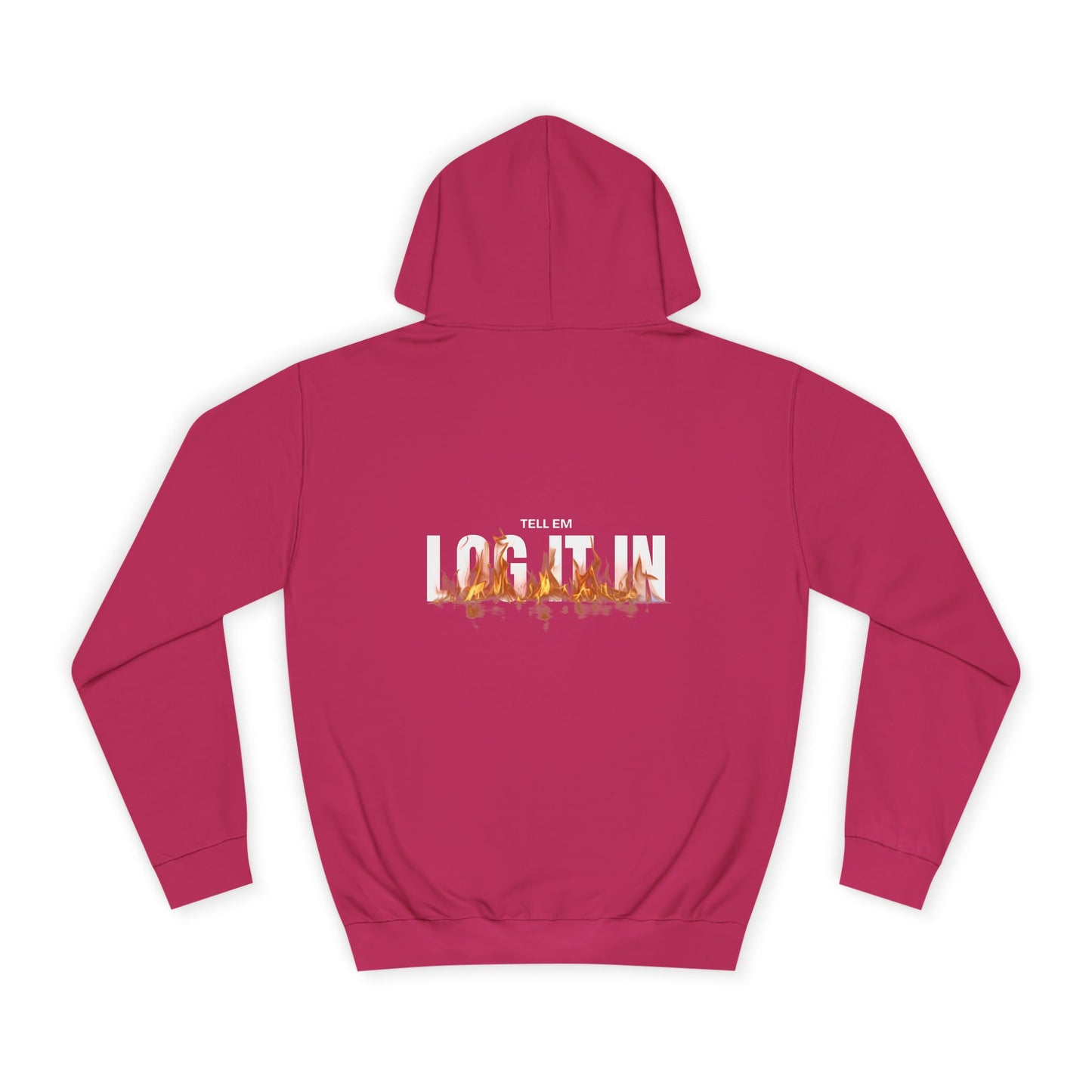 Unisex Tell em log it in Hoodie - Trendy, Comfortable, Perfect for Gifts, Custom Wear, Cozy Fall Essential