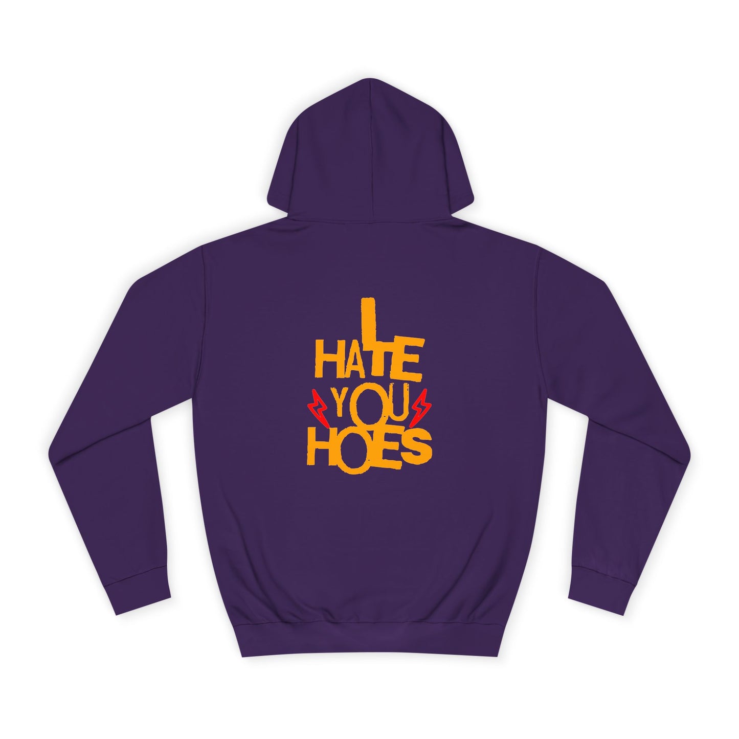 Unisex Hoodie - "I Hate You Hoes" Graphic Hoodie for Bold Style