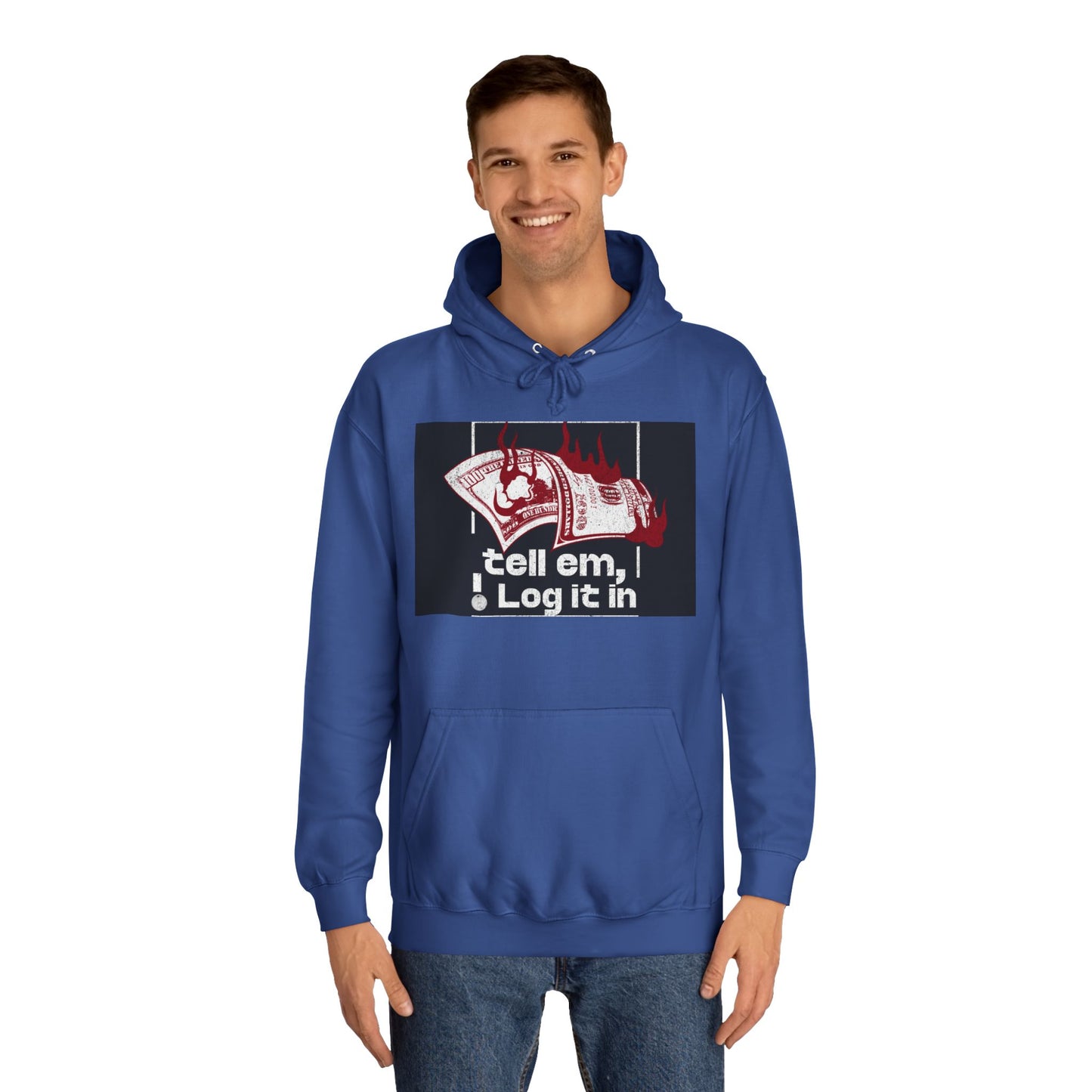 Unisex Hoodie - Tell Em I Log It In, Cozy Casual Wear, Everyday Life, Trendy Hoodie, Unique Gift