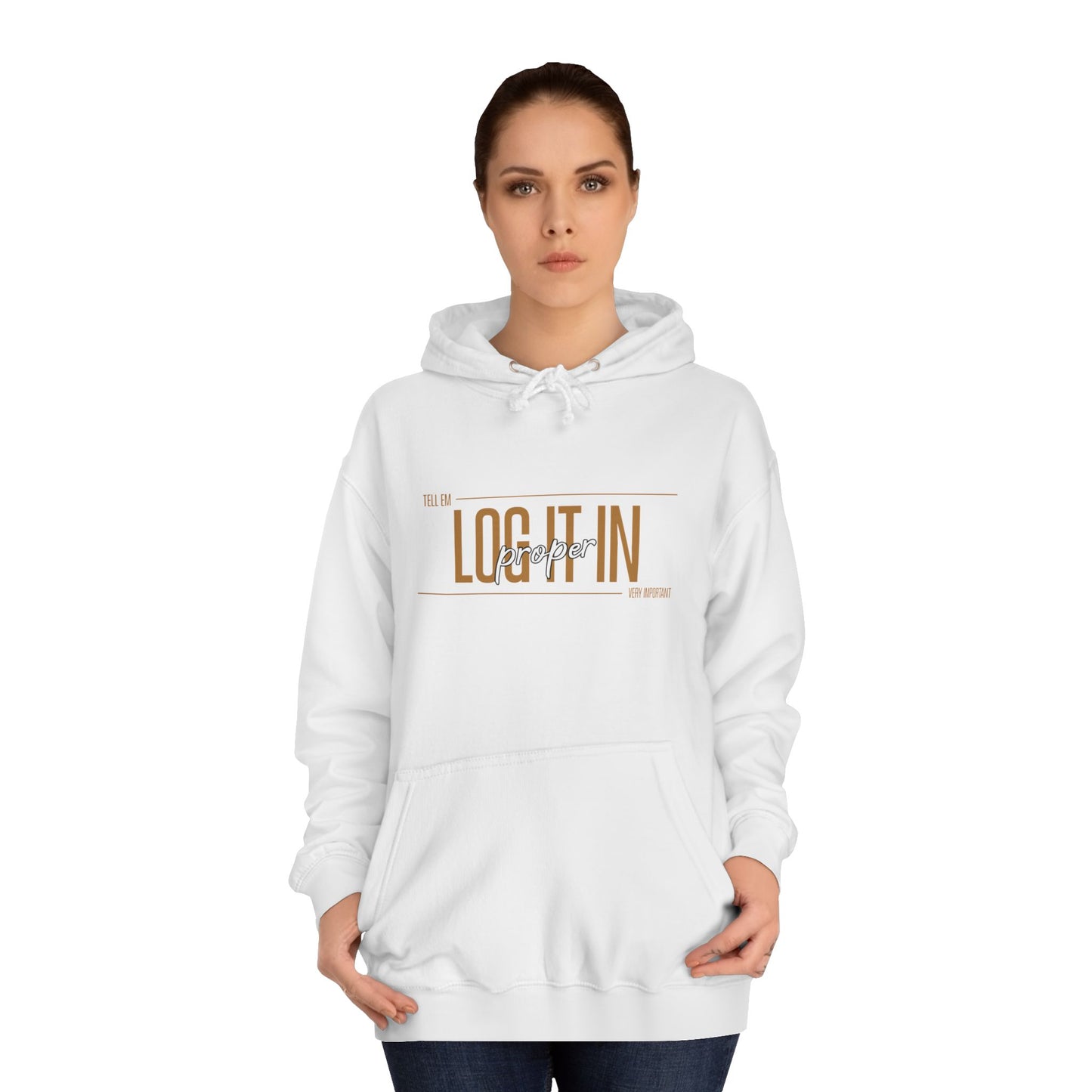 Unisex 'TELL EM LOG IT IN'Hoodie - Casual Wear, Perfect for Everyday, Lounge Wear, Gift, Stylish and Comfortable