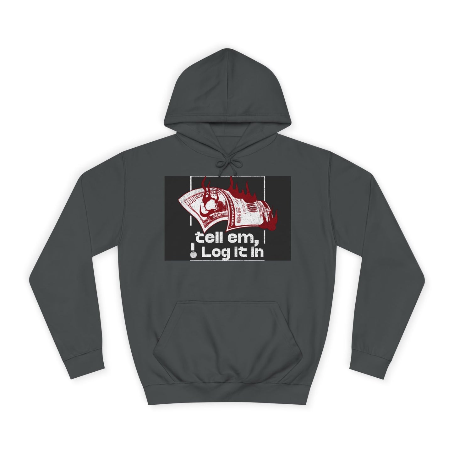 Unisex Hoodie - Tell Em I Log It In, Cozy Casual Wear, Everyday Life, Trendy Hoodie, Unique Gift