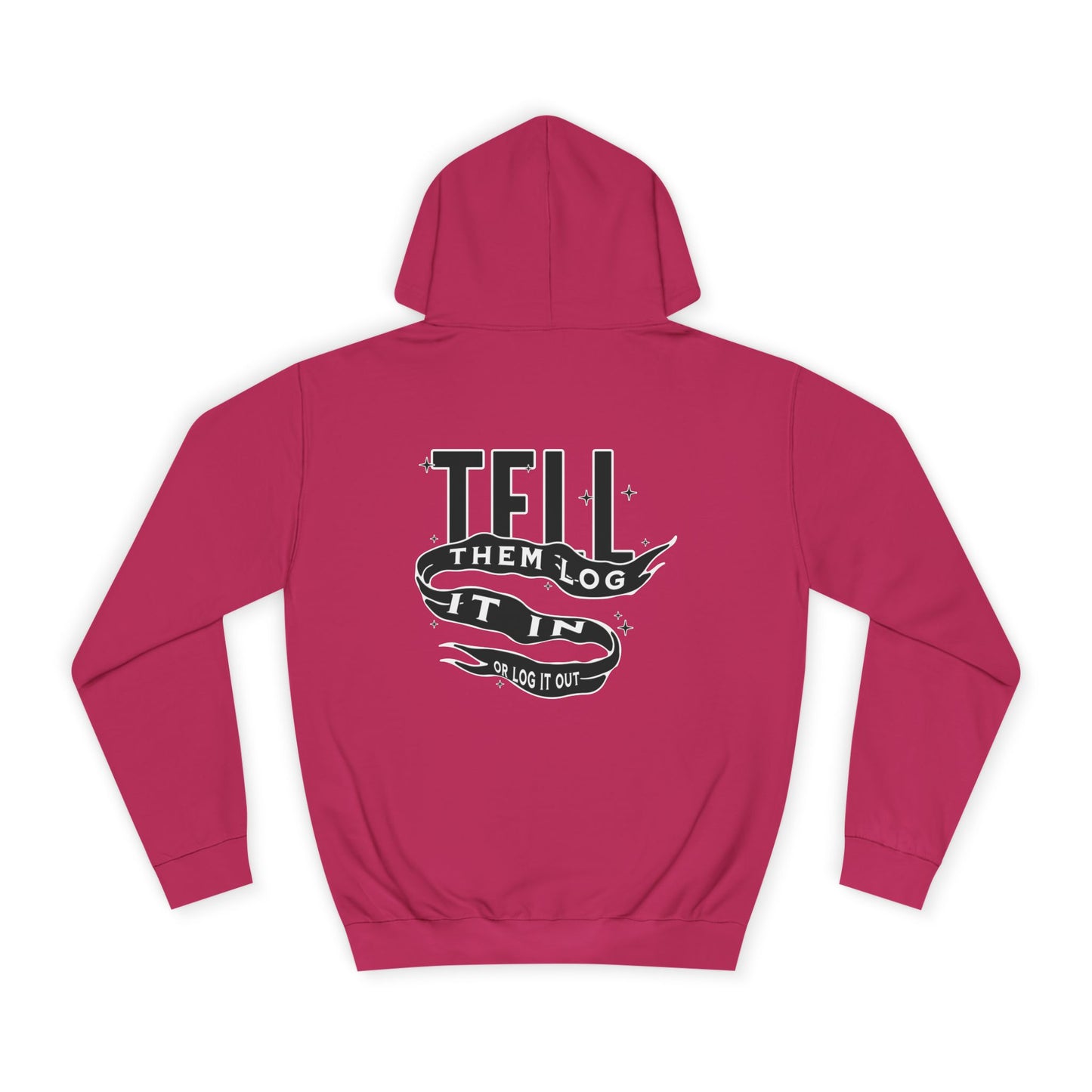 Stylish Unisex Hoodie - Tell Them Log It In, Comfortable Streetwear, Perfect for Life, Gift for Everyday Wear
