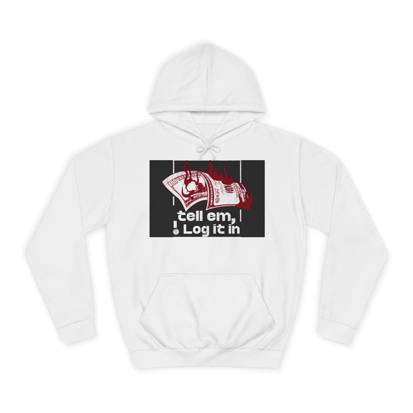 Unisex Hoodie - Tell Em I Log It In, Cozy Casual Wear, Everyday Life, Trendy Hoodie, Unique Gift