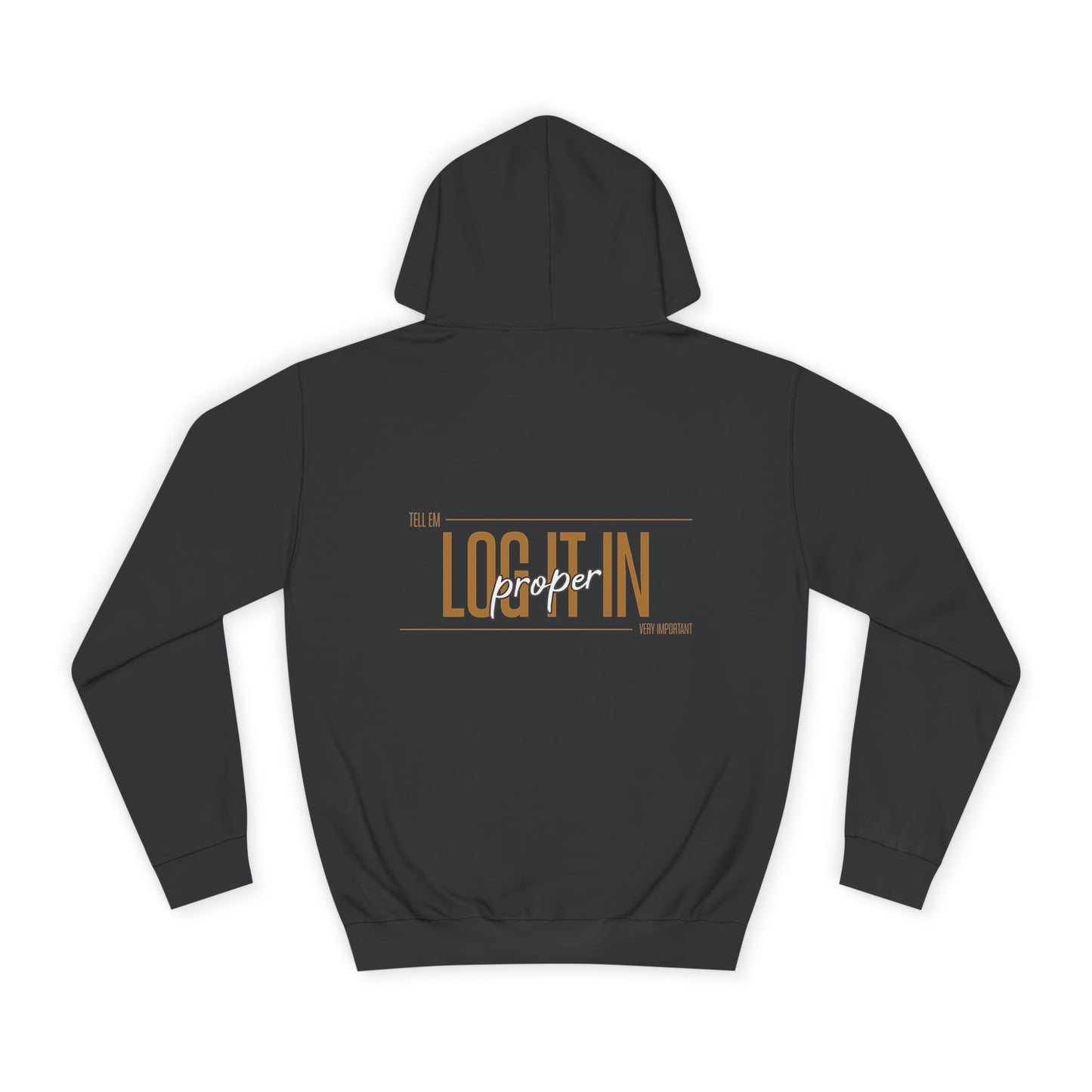 Unisex 'TELL EM LOG IT IN'Hoodie - Casual Wear, Perfect for Everyday, Lounge Wear, Gift, Stylish and Comfortable