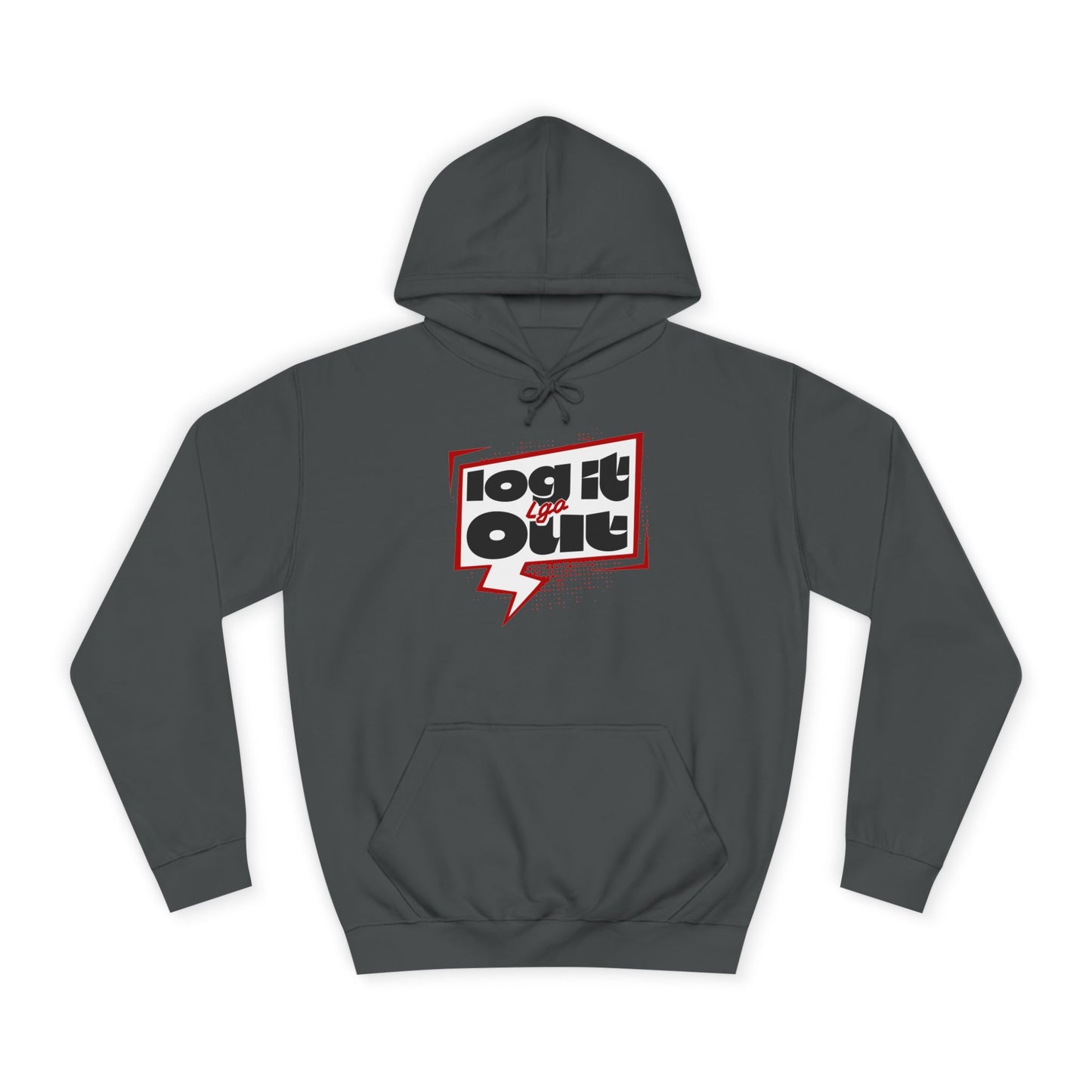 Unisex Hoodie - Log It Out Design, Perfect for everyday, Casual Wear, Gift for Graduates, Cozy Sweatshirt