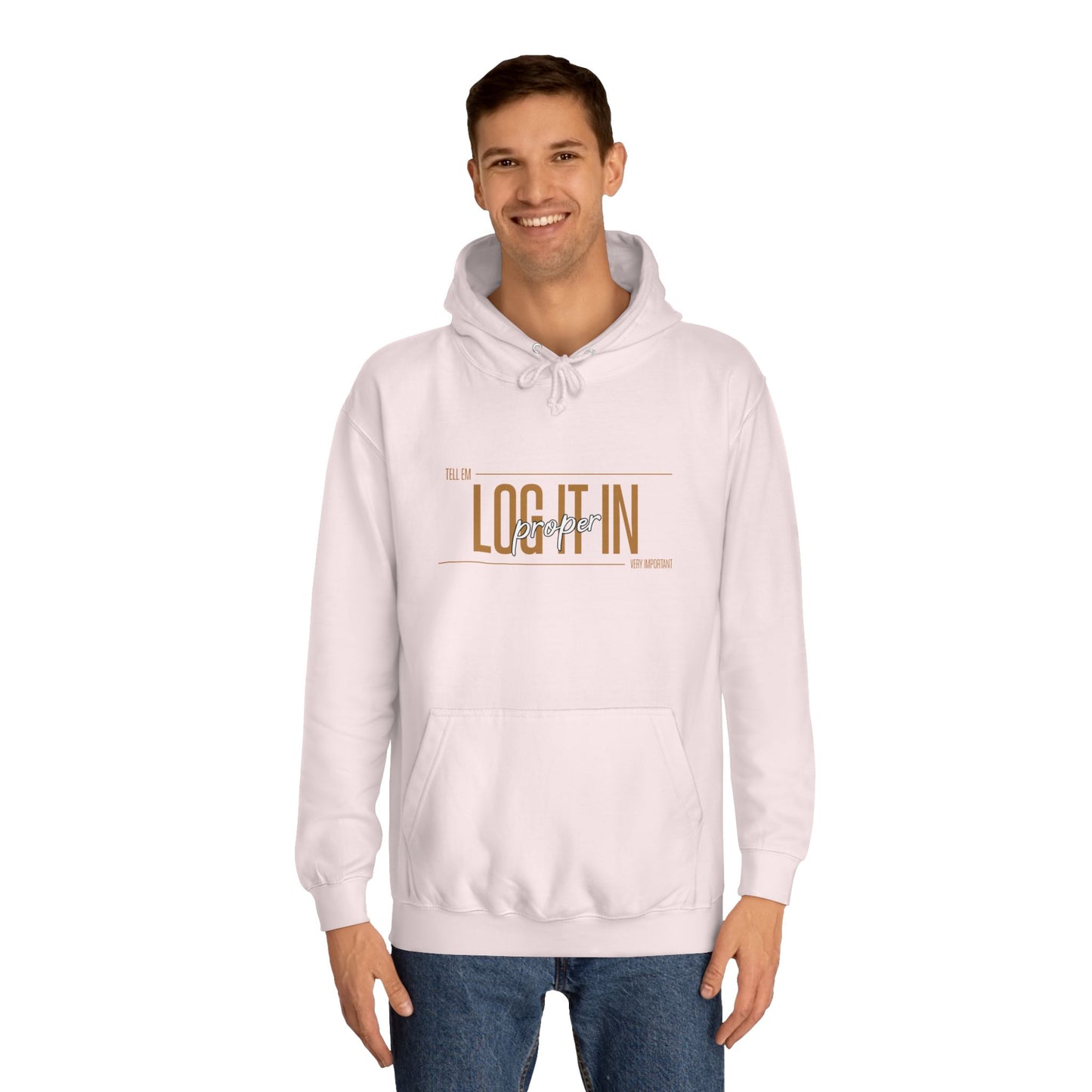 Unisex 'TELL EM LOG IT IN'Hoodie - Casual Wear, Perfect for Everyday, Lounge Wear, Gift, Stylish and Comfortable