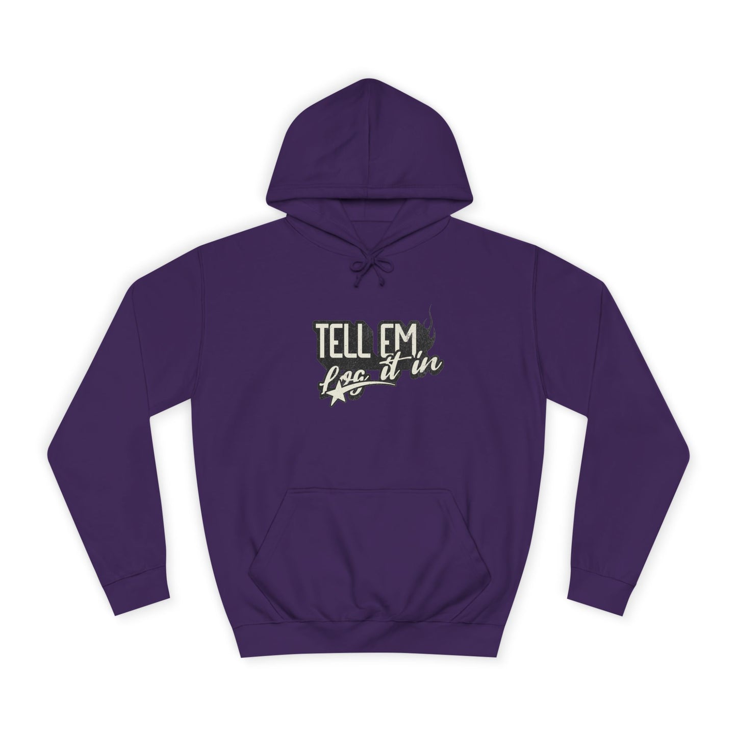 Unisex Hoodie - Tell 'Em log it in, trendy Apparel,Vip Style, Cozy Comfort, Gift for everybody