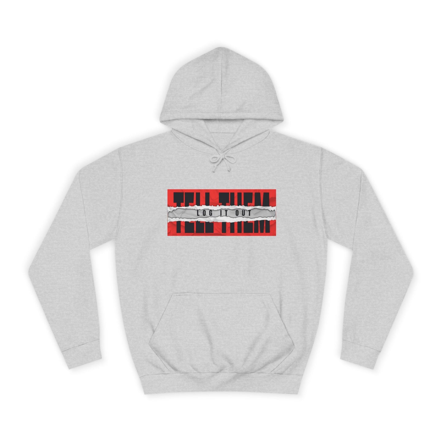 Unisex 'TELL THEM LOG IT OUT' Hoodie - Trendy Wear, Comfortable Street Style, Perfect for Everyday, Gifts, New Apparel