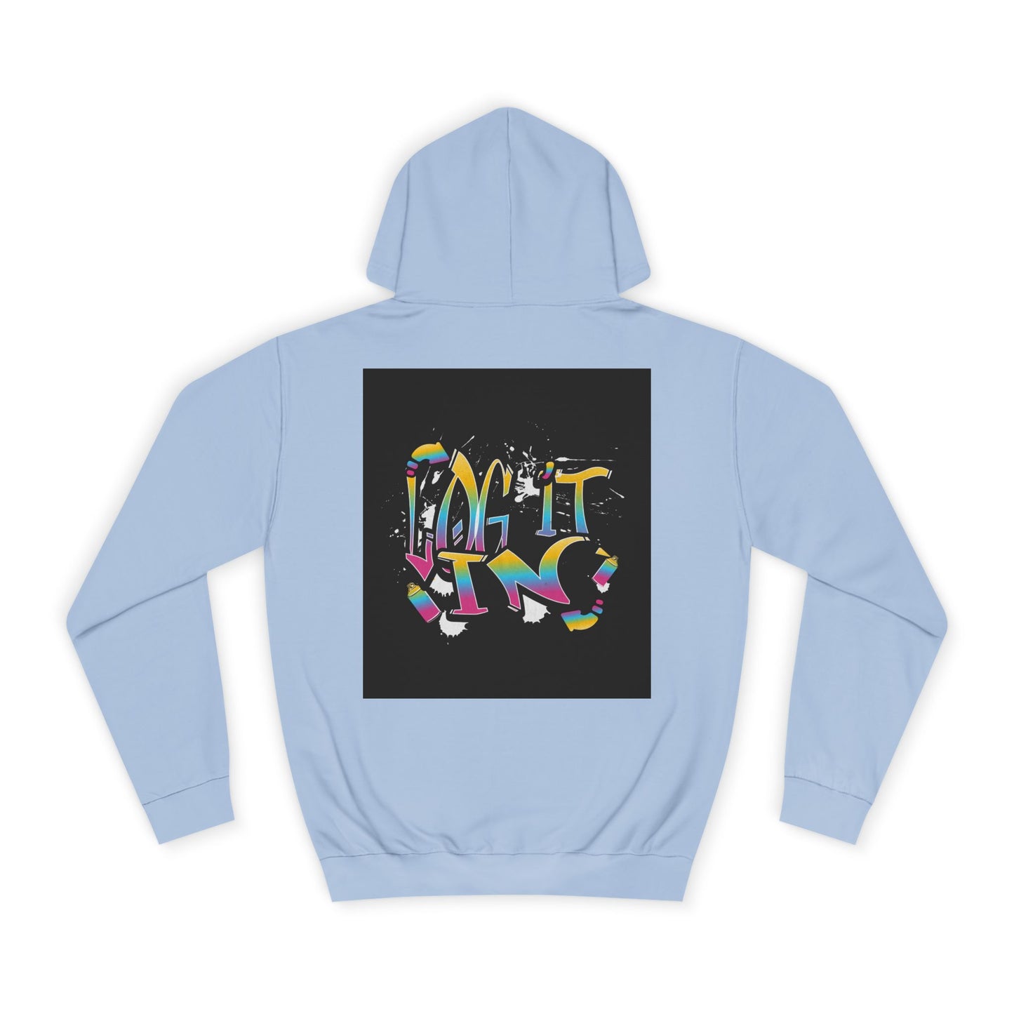 Colorful Unisex "log it in" Hoodie - Vibrant and Fun Sweatshirt for Anybody, Gift for Graduation, CozyWear, Artsy Hoodie